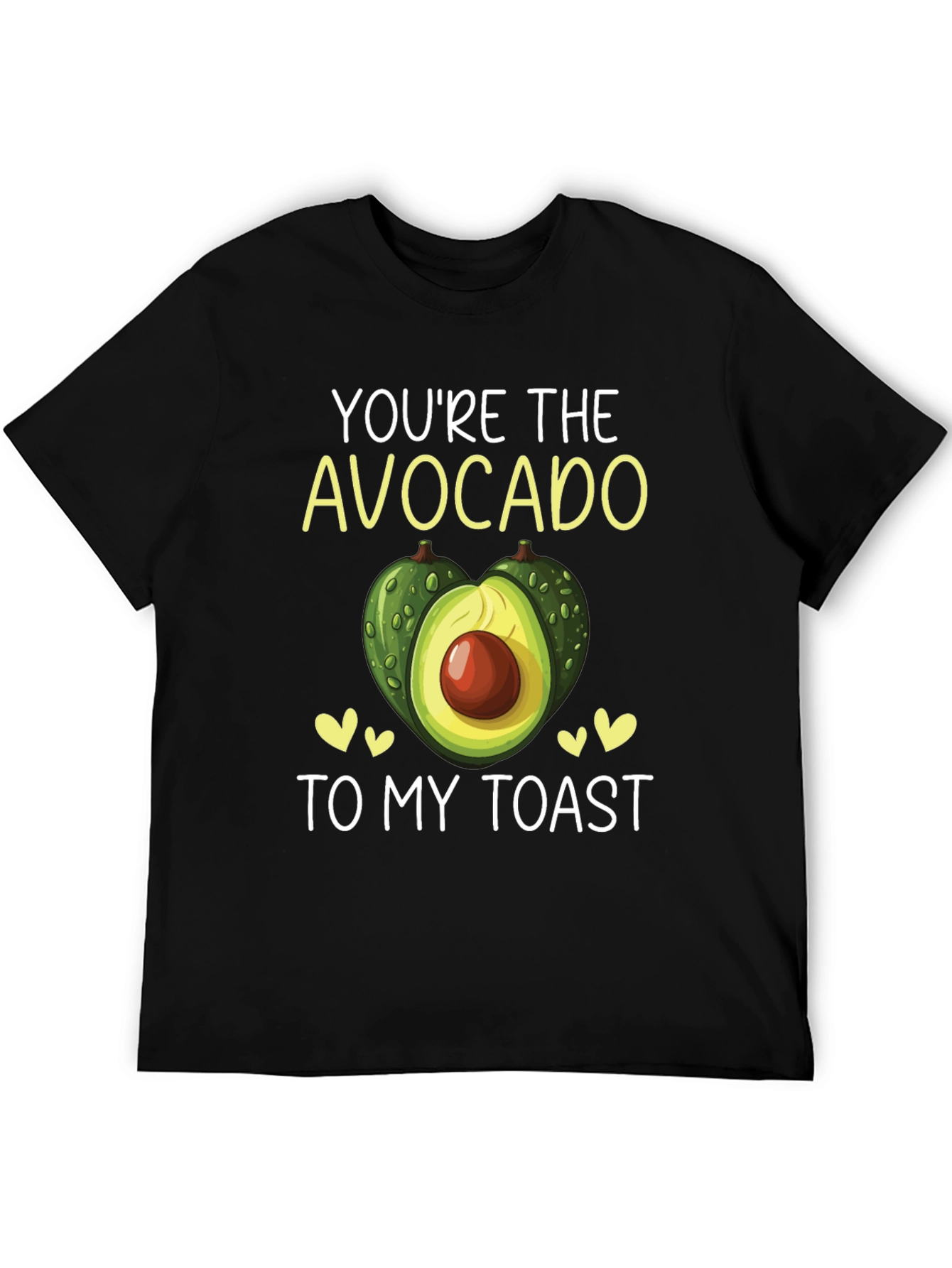 Black You're the Avocado to My Toast T-Shirt view 5
