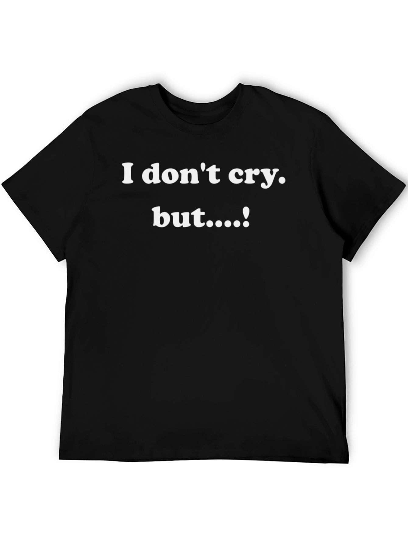 Black Funny "I Don't Cry But..." Graphic T-Shirt view 5