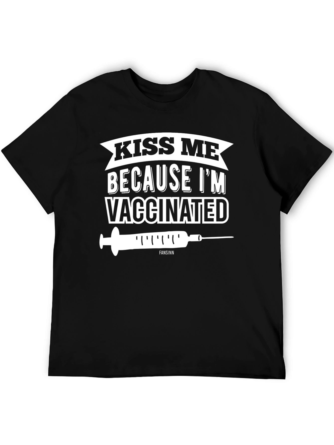 Black Kiss Me I'm Vaccinated Tee - Funny Black Graphic T-Shirt view 5