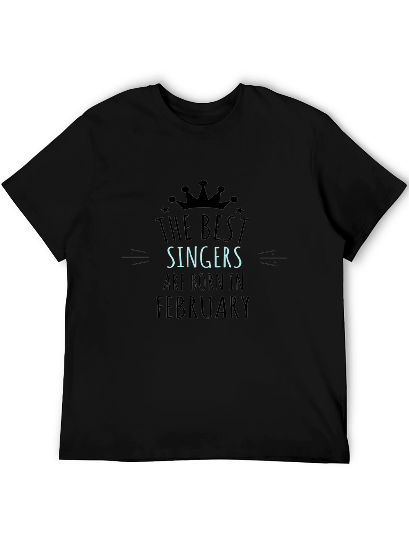 Black The Best Singers Are Born In February T-Shirt view 5