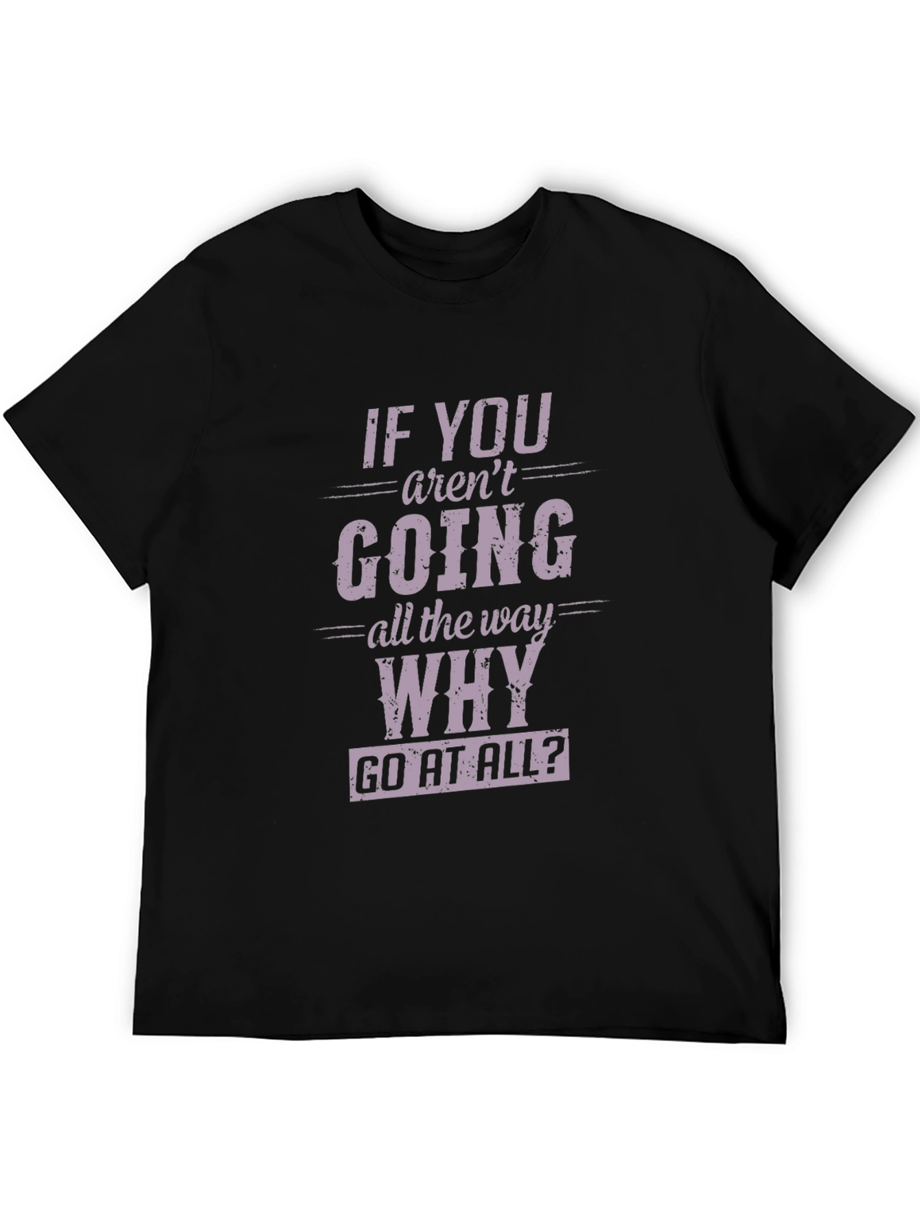 Black Motivational T-Shirt - "Go All The Way" Graphic Tee view 5