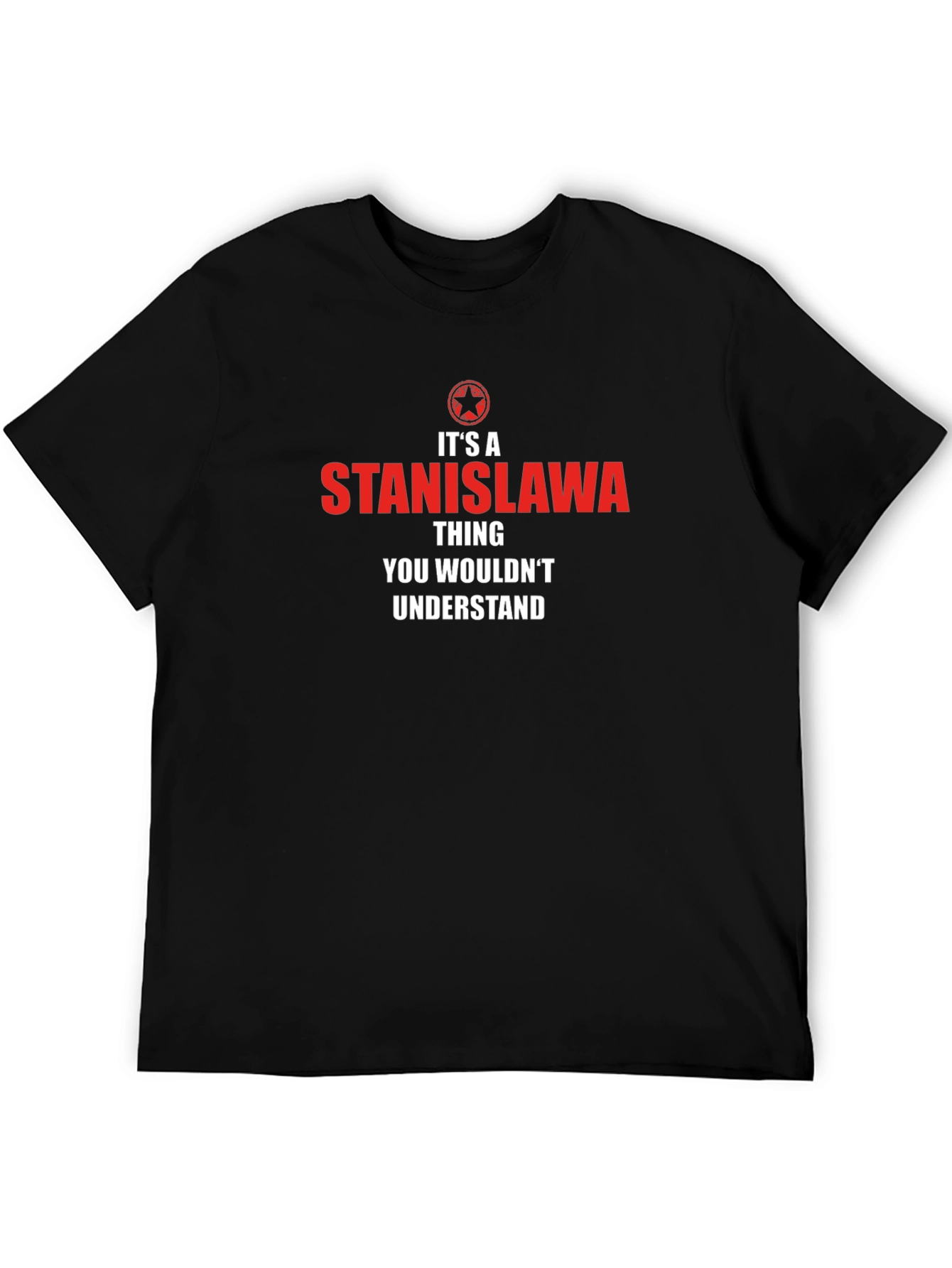 Black It's a Stanisława Thing T-Shirt view 5