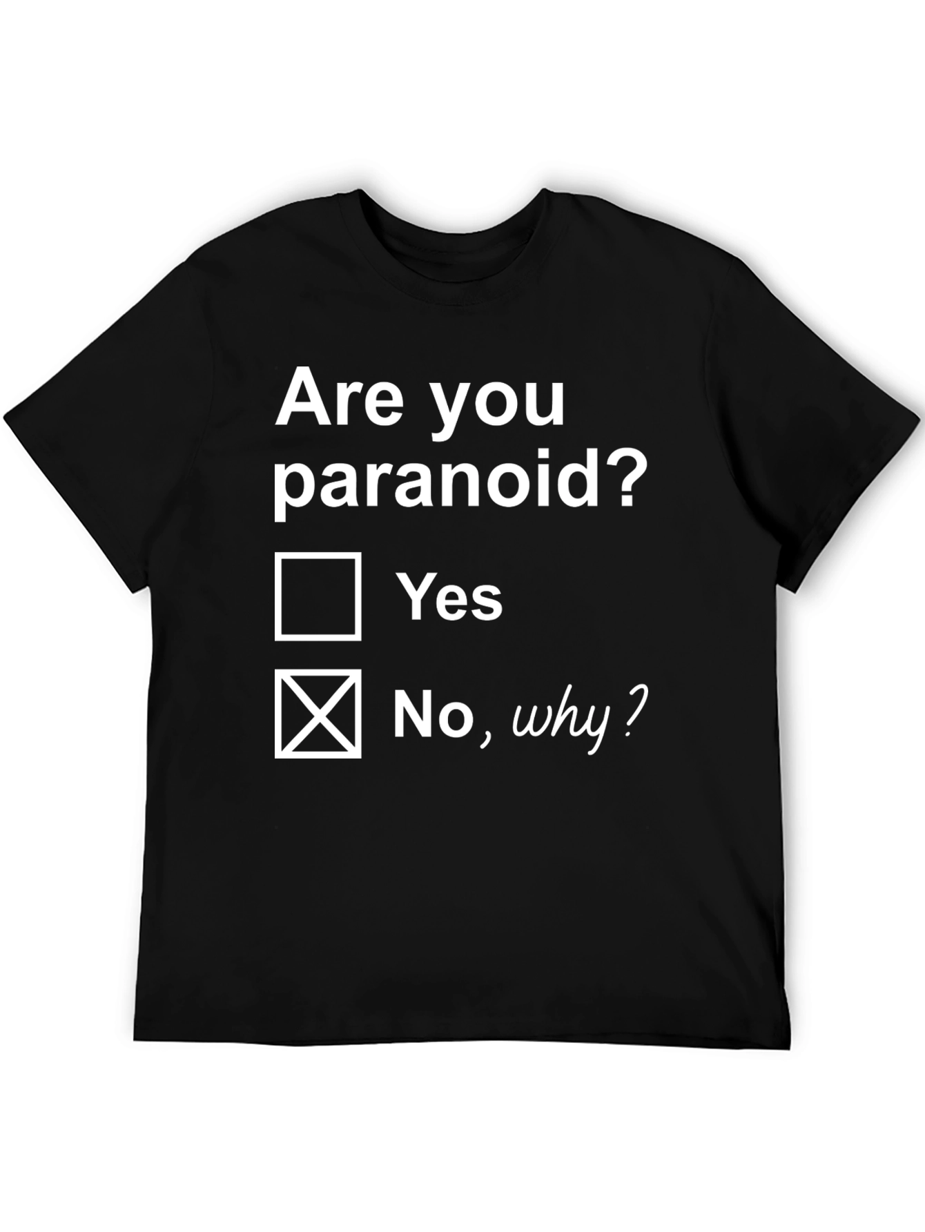 Black Paranoid Humor T-Shirt - Funny Graphic Tee view 5