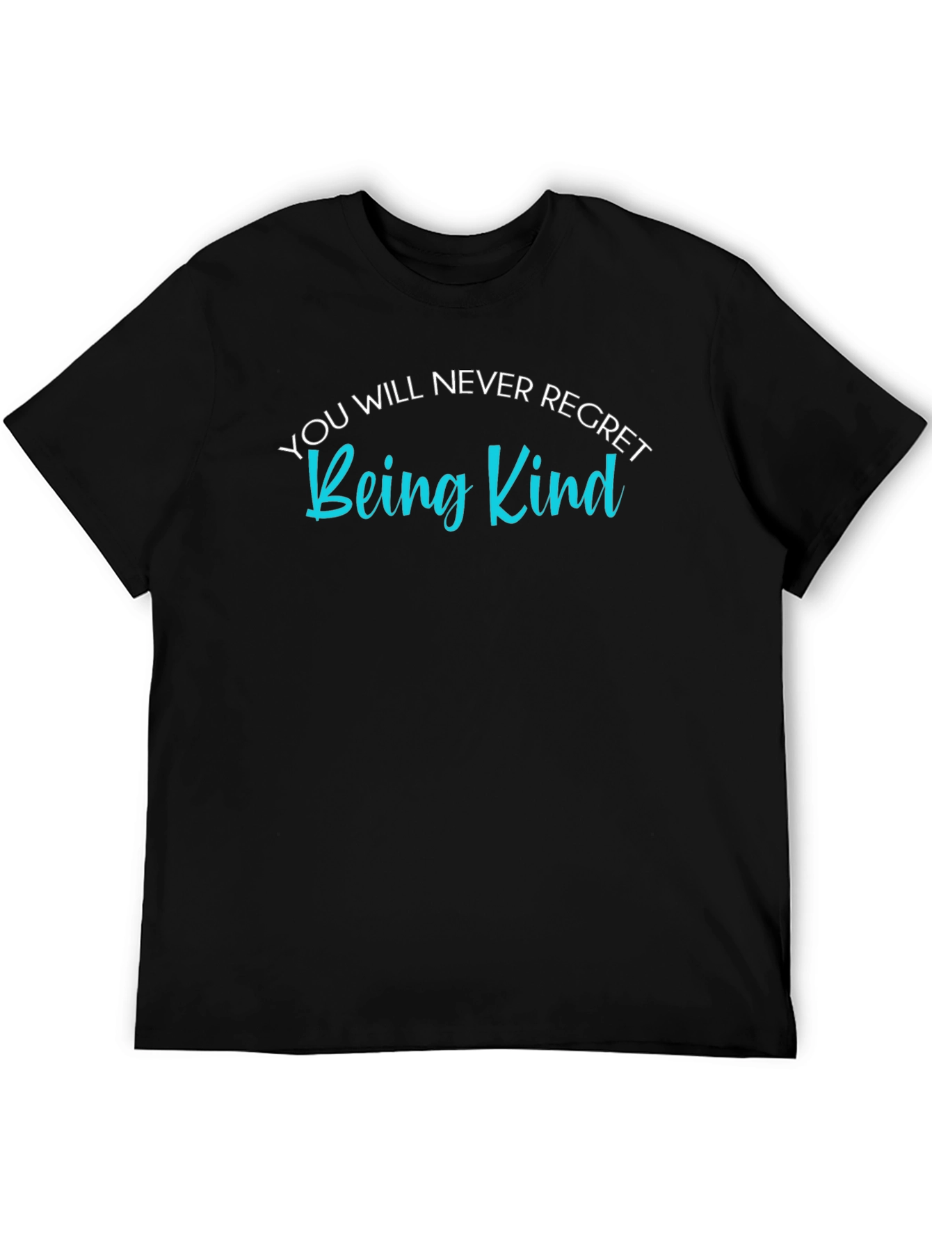 Black Kindness Graphic T-Shirt - Never Regret Being Kind view 5