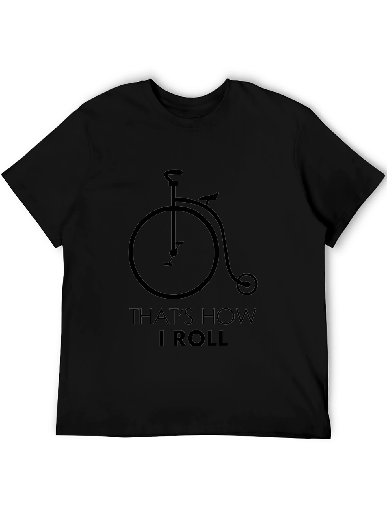 Black That's How I Roll T-Shirt - Penny Farthing Bicycle Design view 5