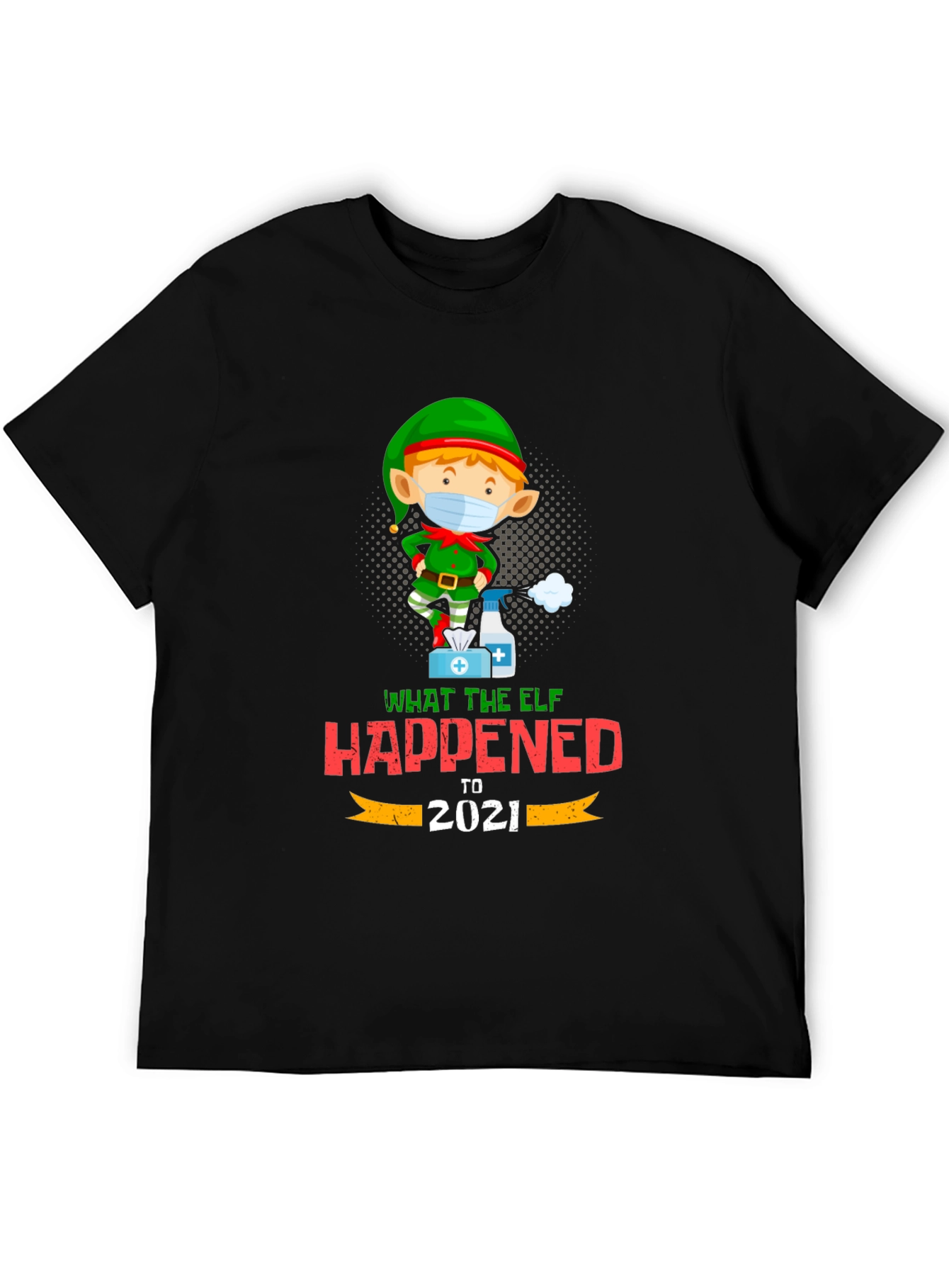 Black What The Elf Happened to 2021 T-Shirt view 5