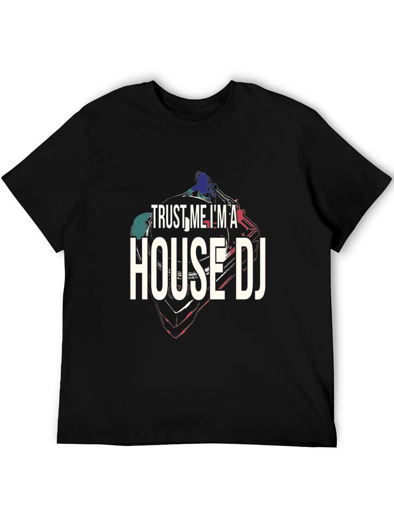 Black Trust Me I'm A House DJ Black T-Shirt view 5