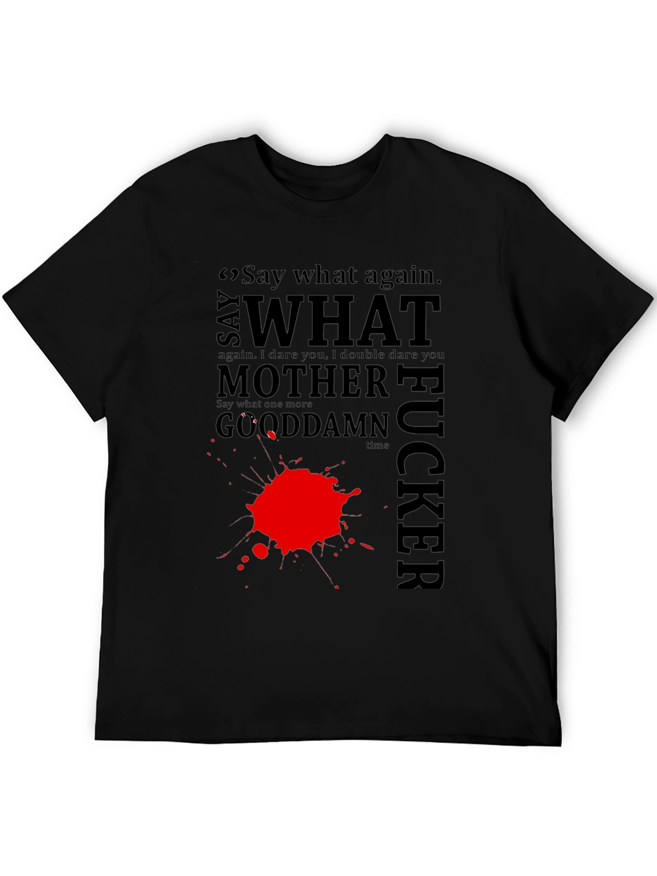 Black Say What Again T-Shirt view 5