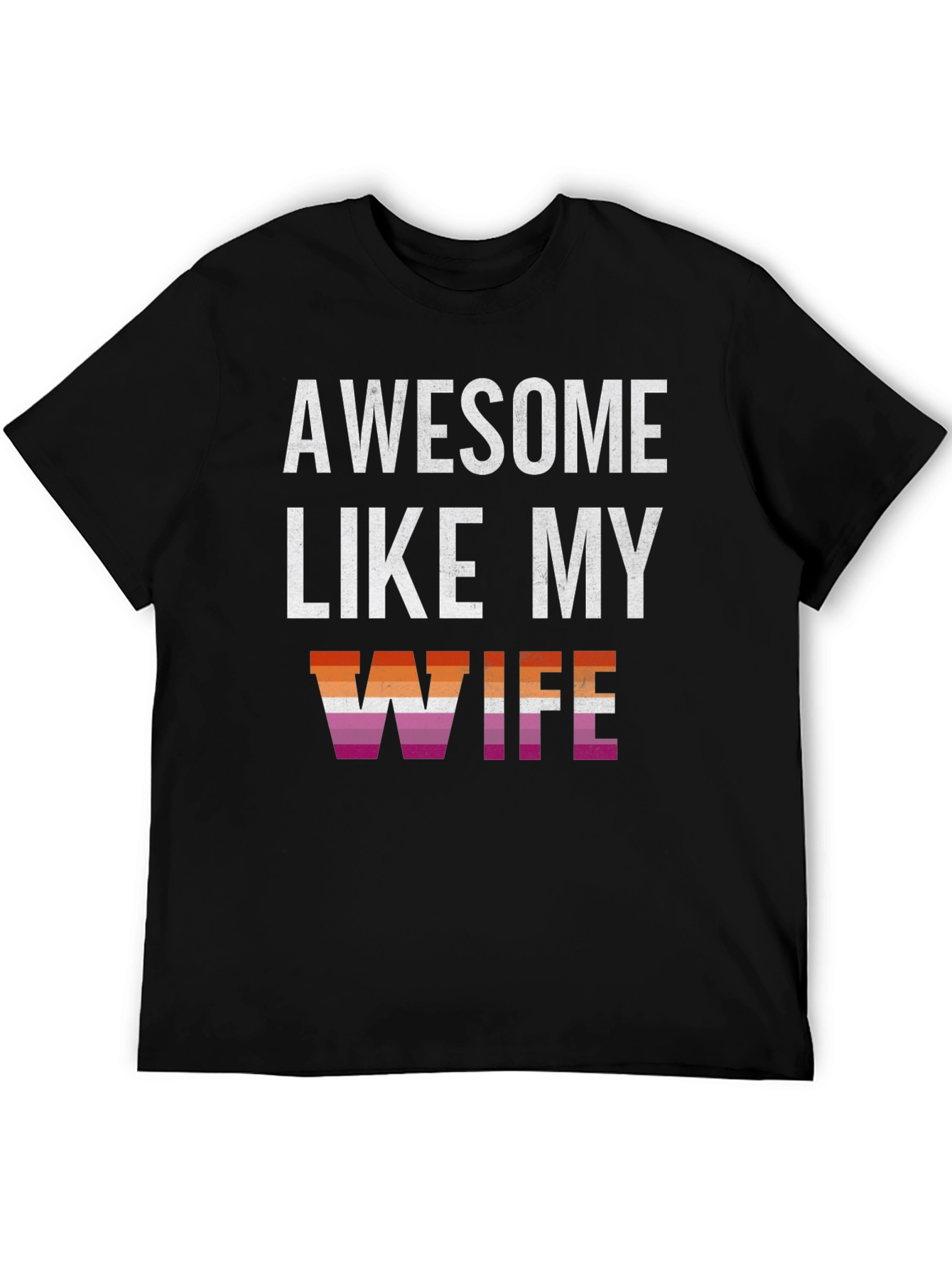 Black Awesome Like My Wife Lesbian Pride T-Shirt view 5