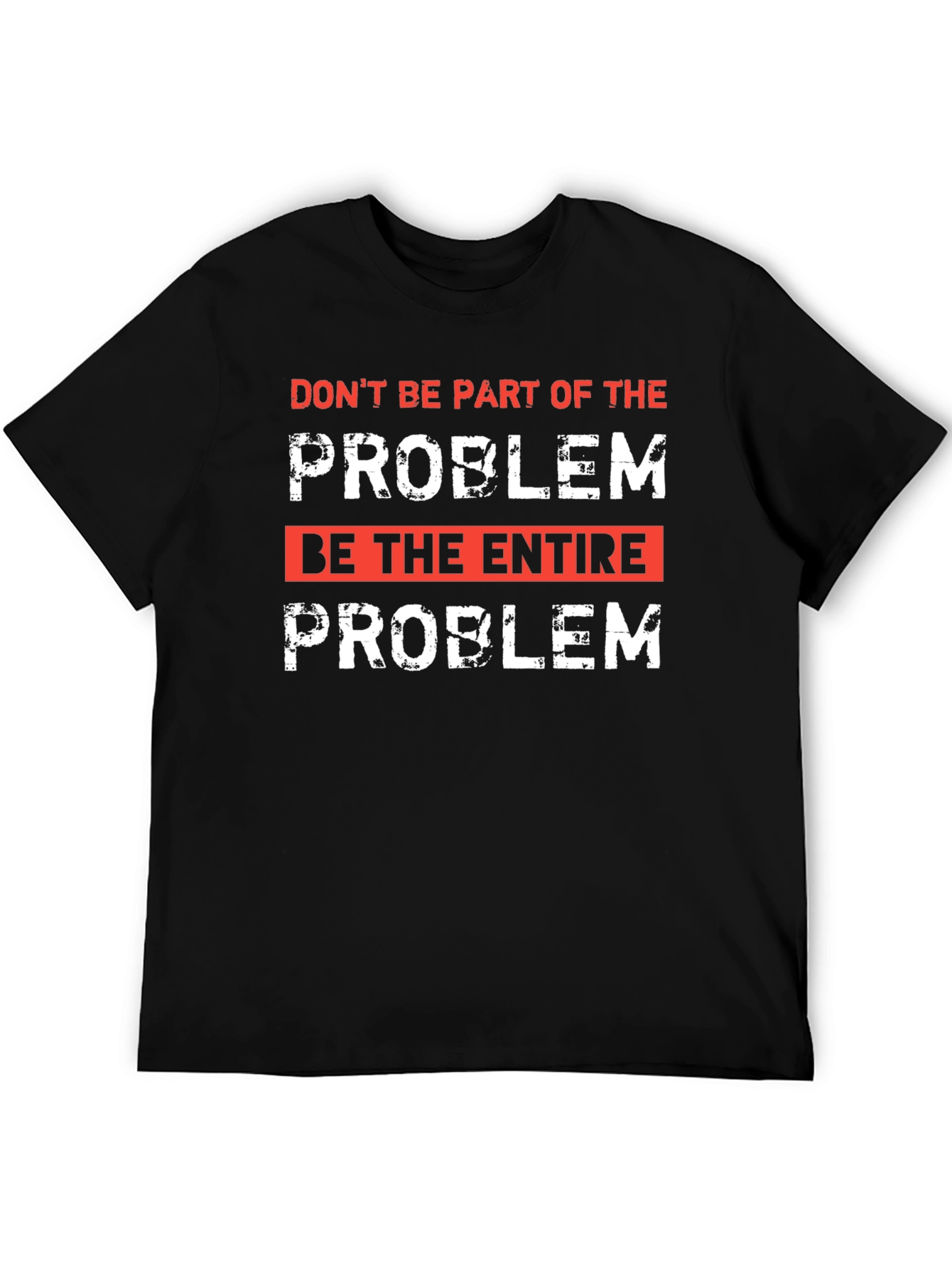 Black "Be the Entire Problem" Graphic T-Shirt view 5