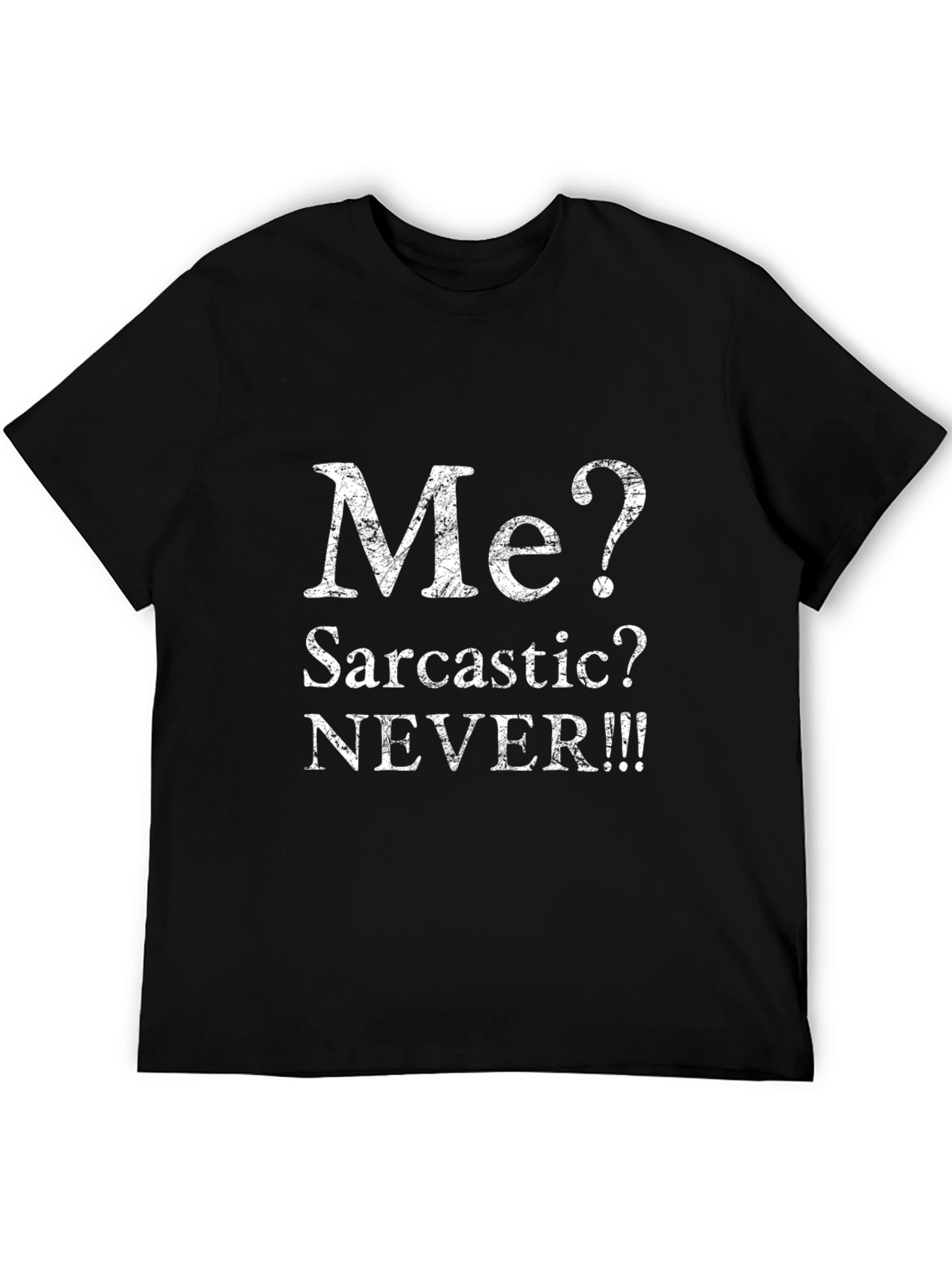 Black Sarcastic Never T-Shirt - Funny Graphic Tee view 5