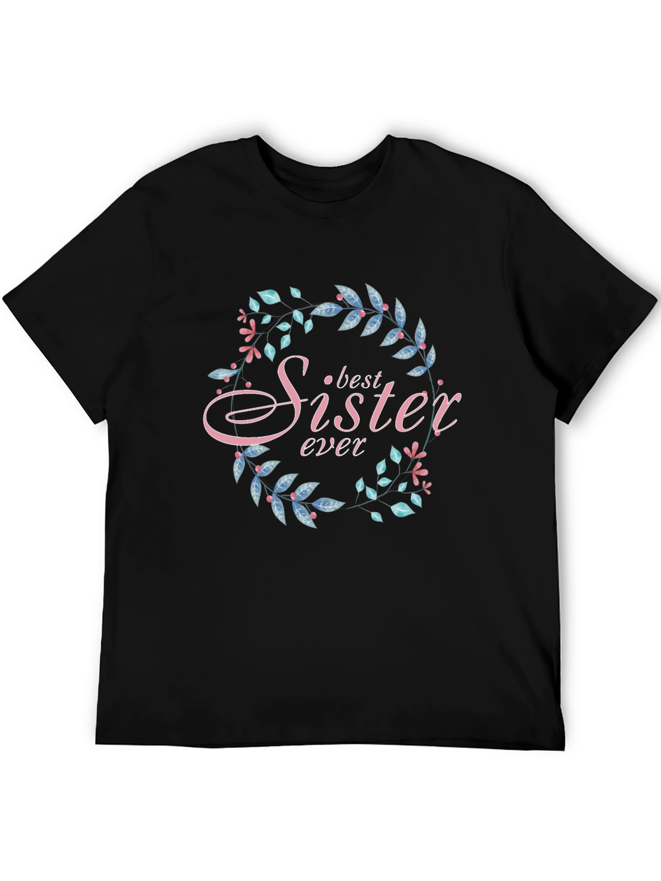 Black Best Sister Ever Floral Wreath Black T-Shirt view 5