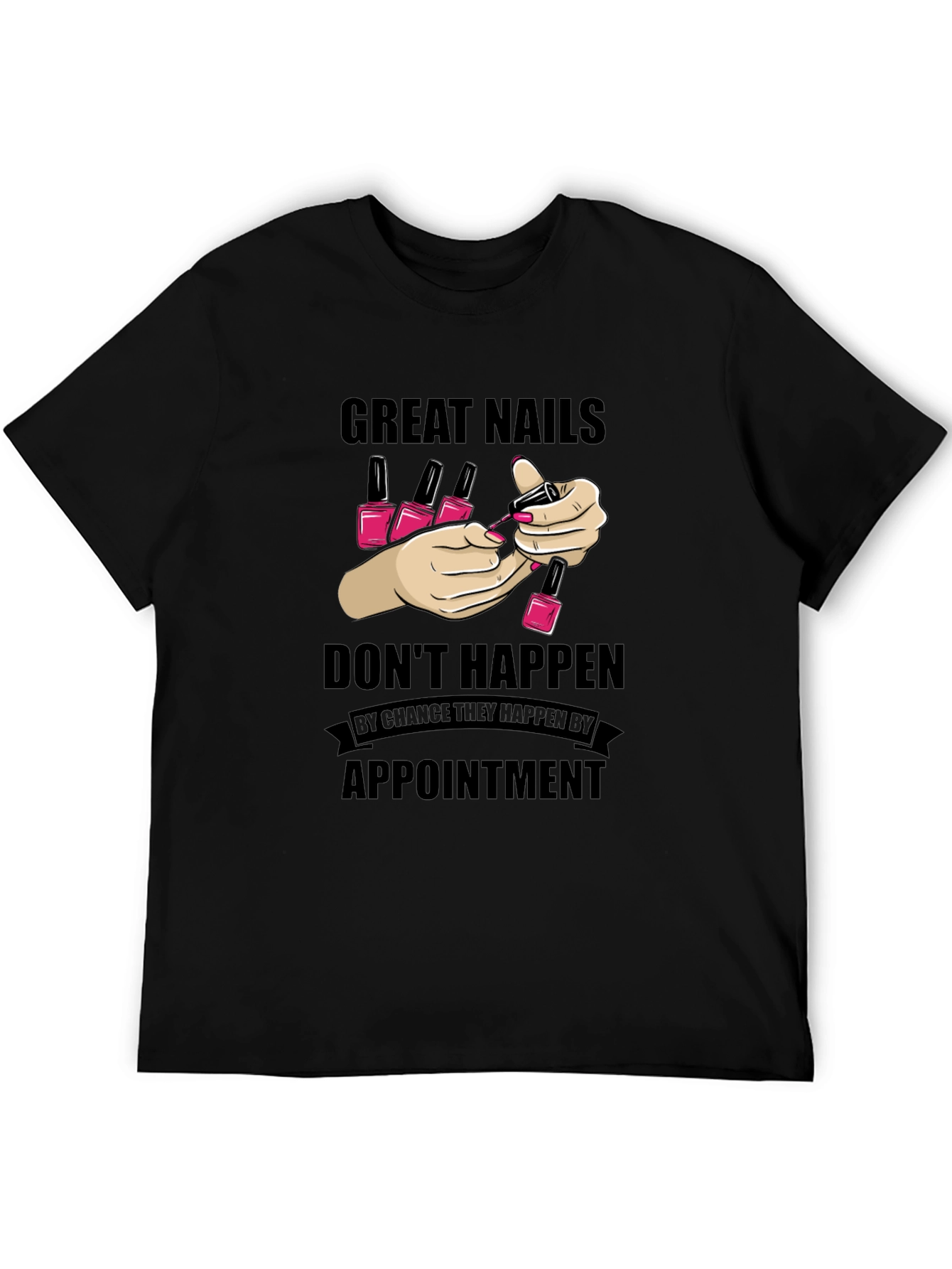 Great Nails Appointment T-Shirt, Nail Salon Tee - 5