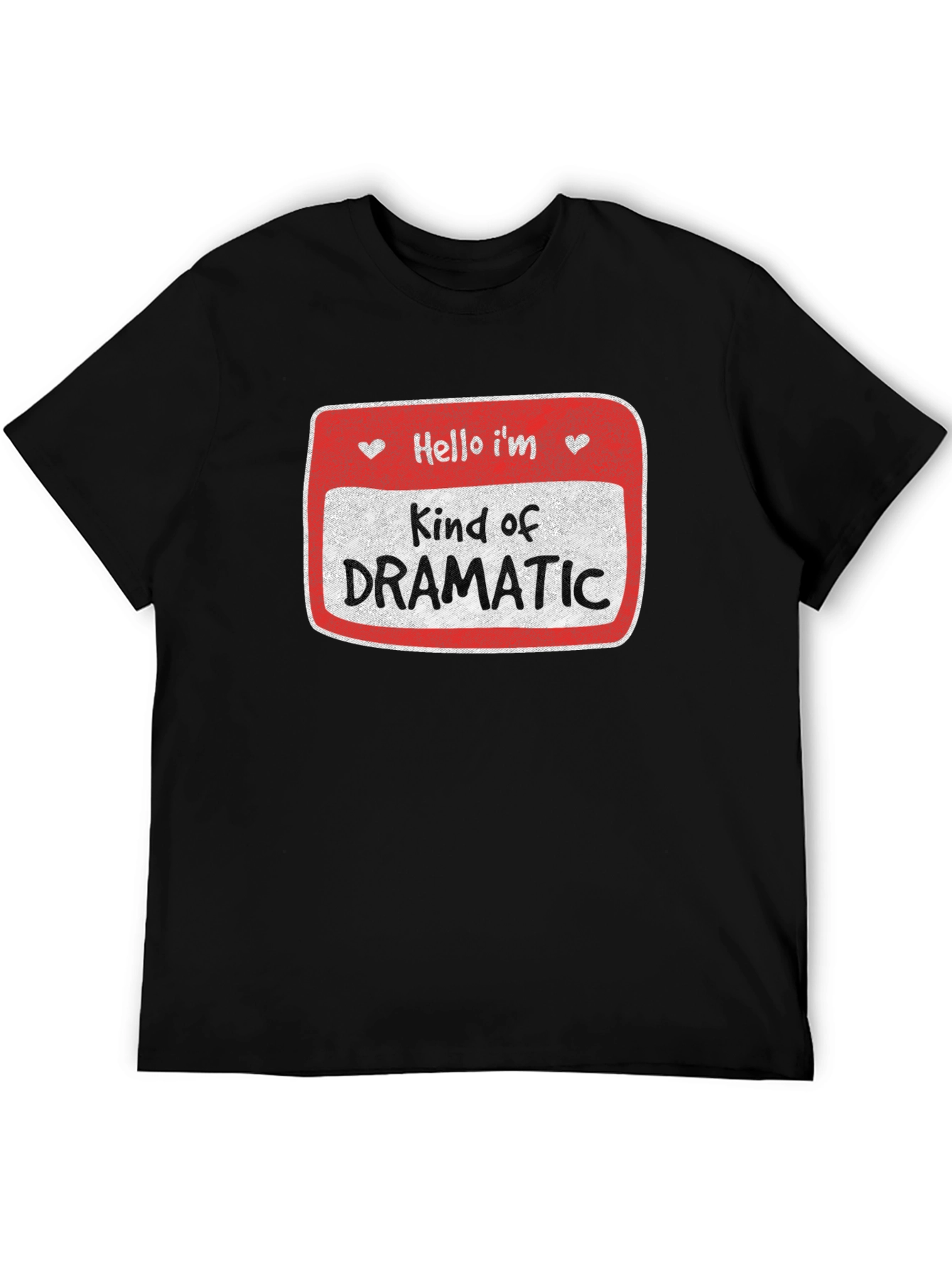 Black Kind of Dramatic T-Shirt - Novelty Humor Tee view 5