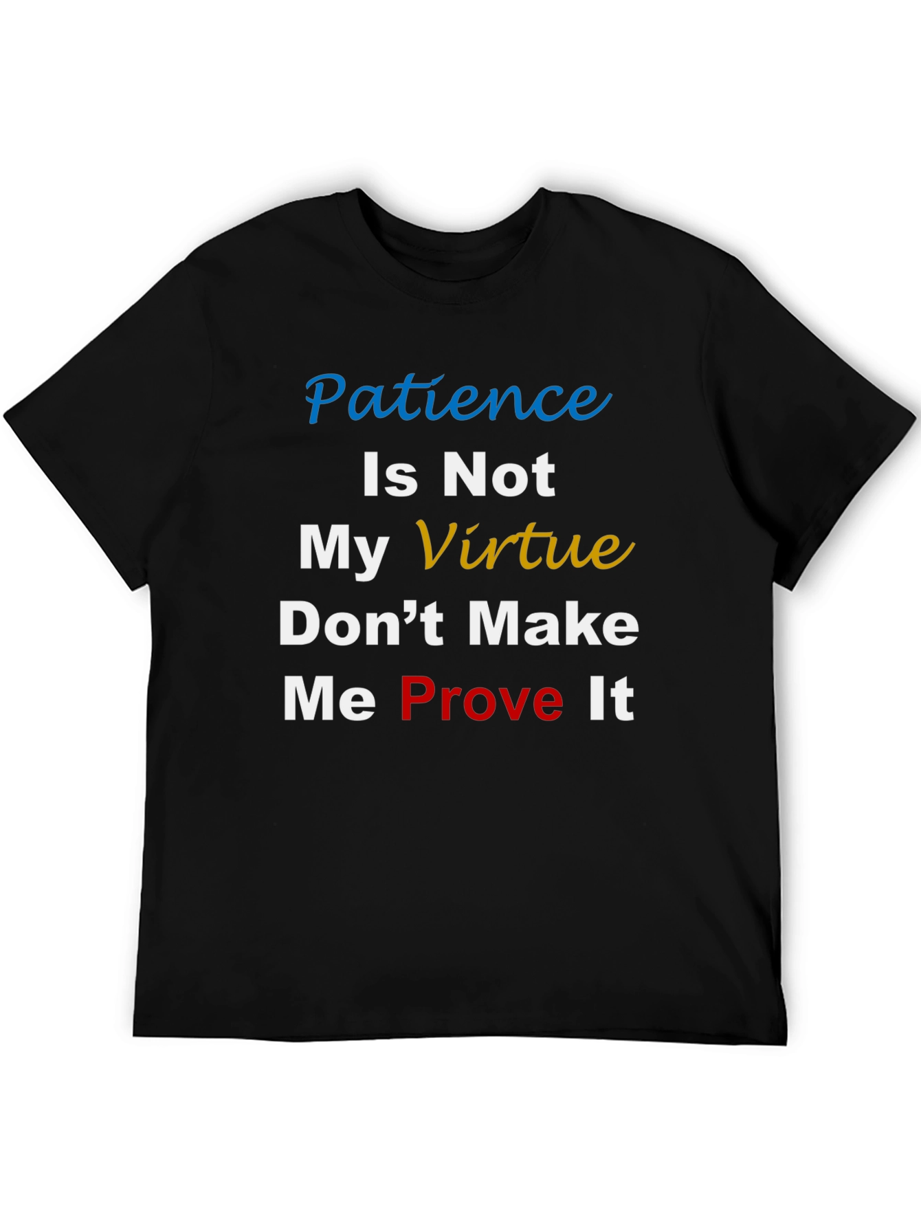 Black Patience Is Not My Virtue T-Shirt view 5