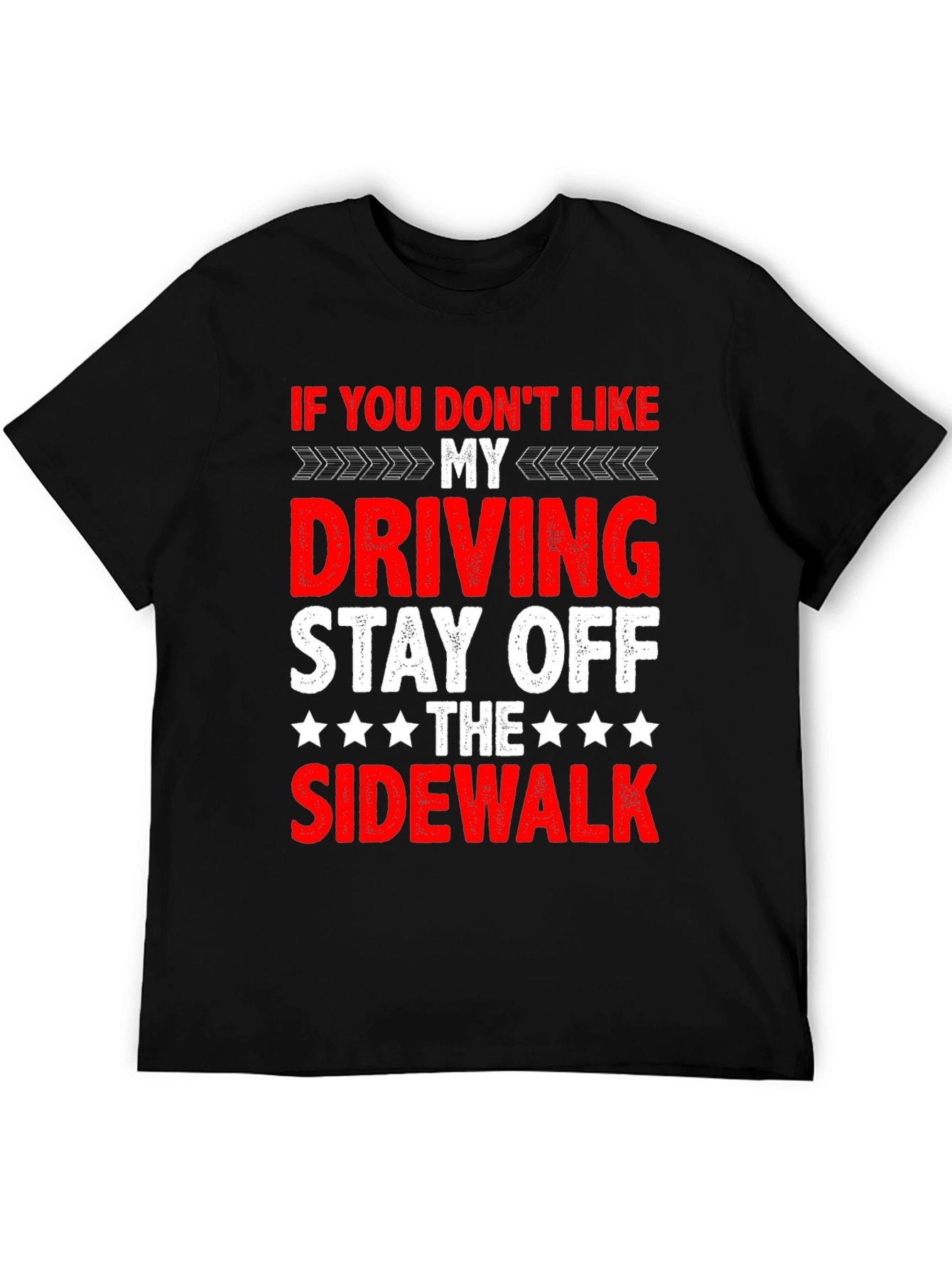 Black Funny Driving T-Shirt - Stay Off Sidewalk view 5