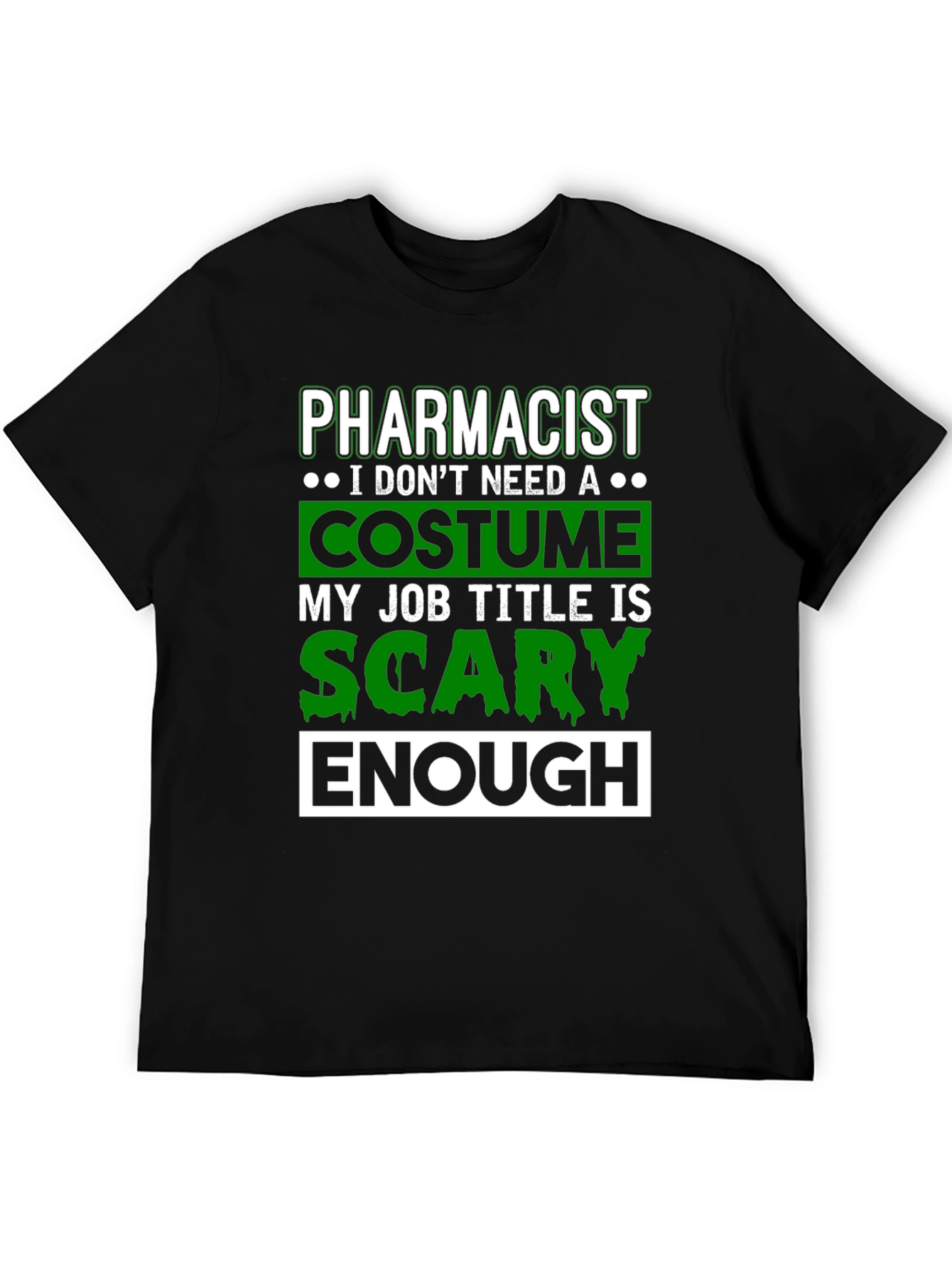 Black Pharmacist Scary Enough Costume T-Shirt view 5