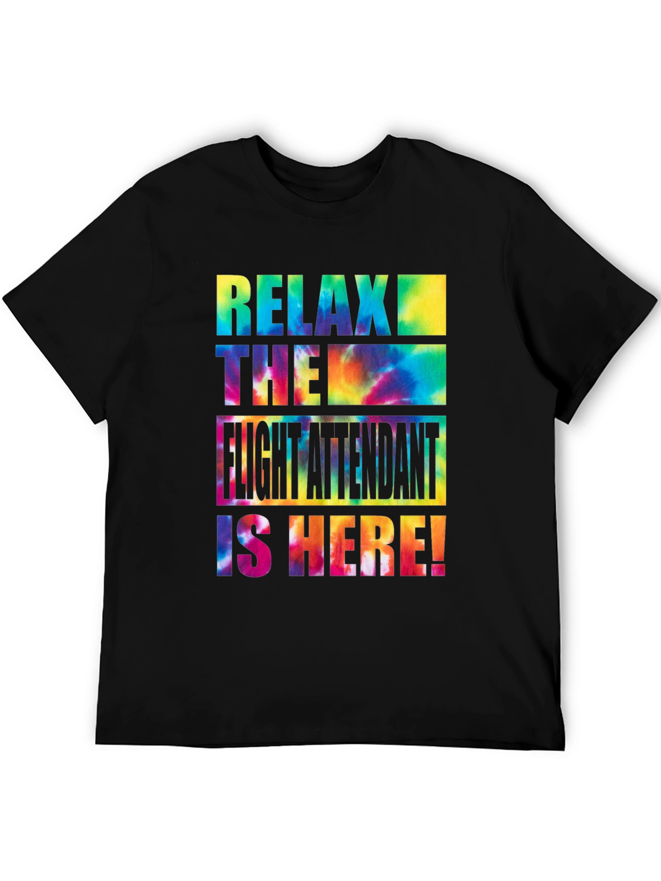 Black Relax Flight Attendant Here Tie Dye T-Shirt view 5