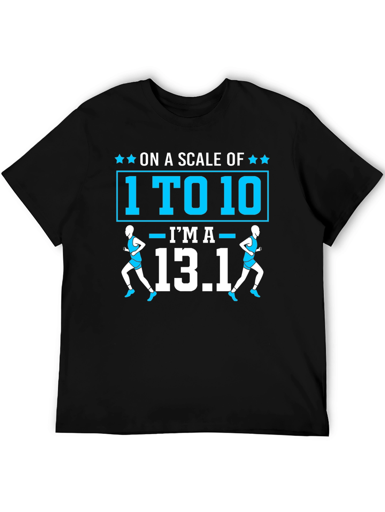 Black On a Scale of 1 to 10 I'm a 13.1 T-shirt view 5