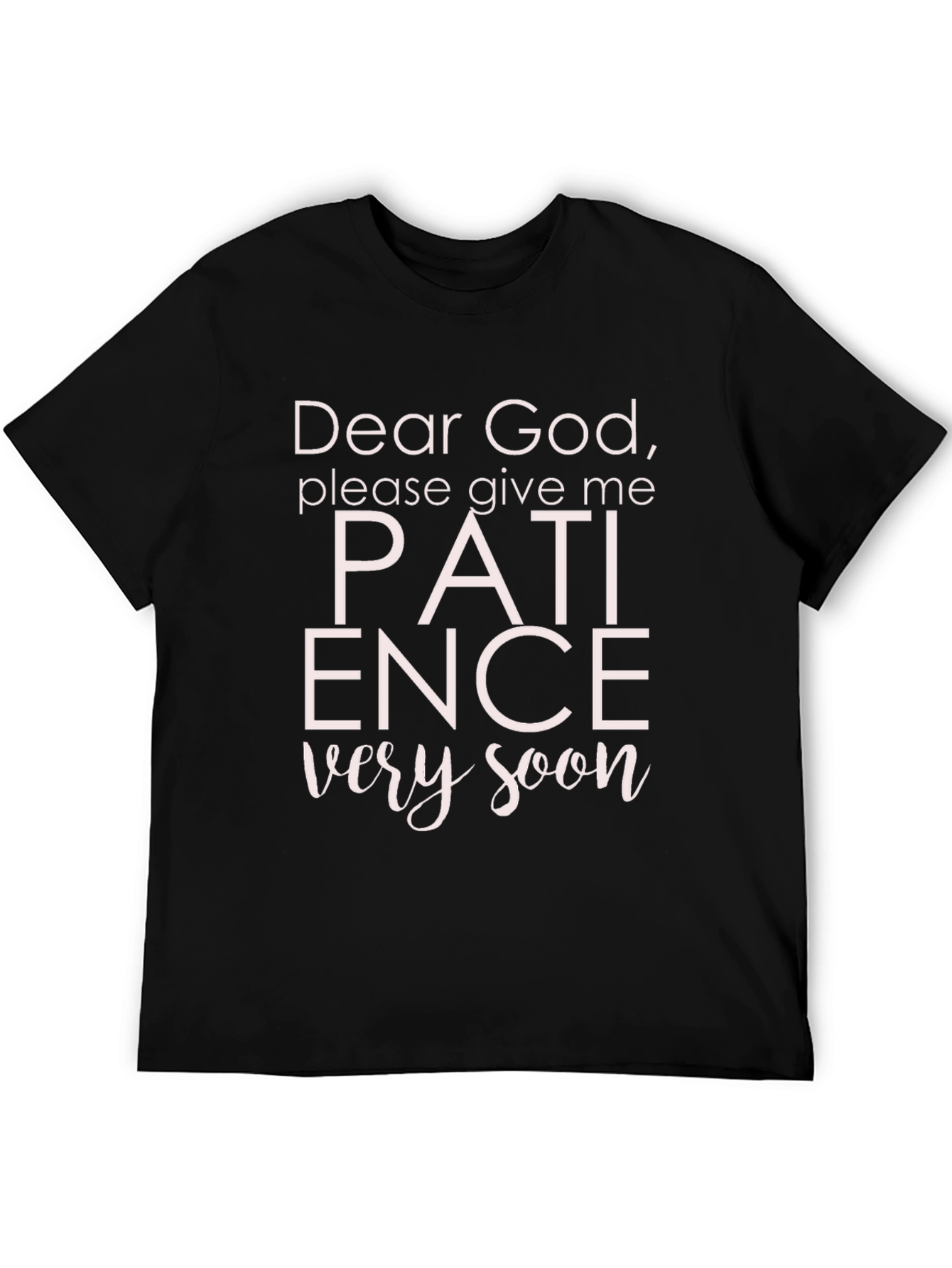 Black Dear God Patience T-Shirt - Funny Graphic Tee view 5