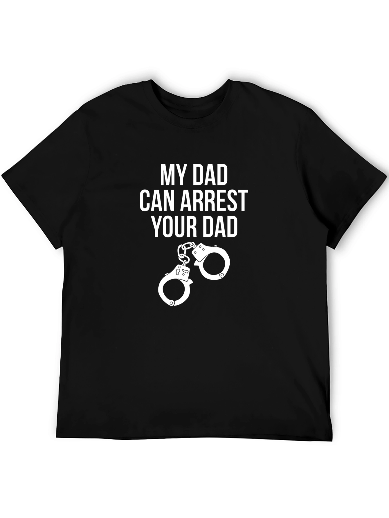 Black My Dad Can Arrest Your Dad Graphic Tee view 5