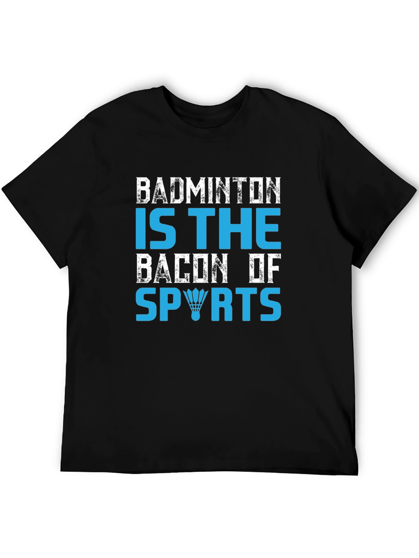 Black Badminton Is The Bacon Of Sports Graphic T-Shirt view 5