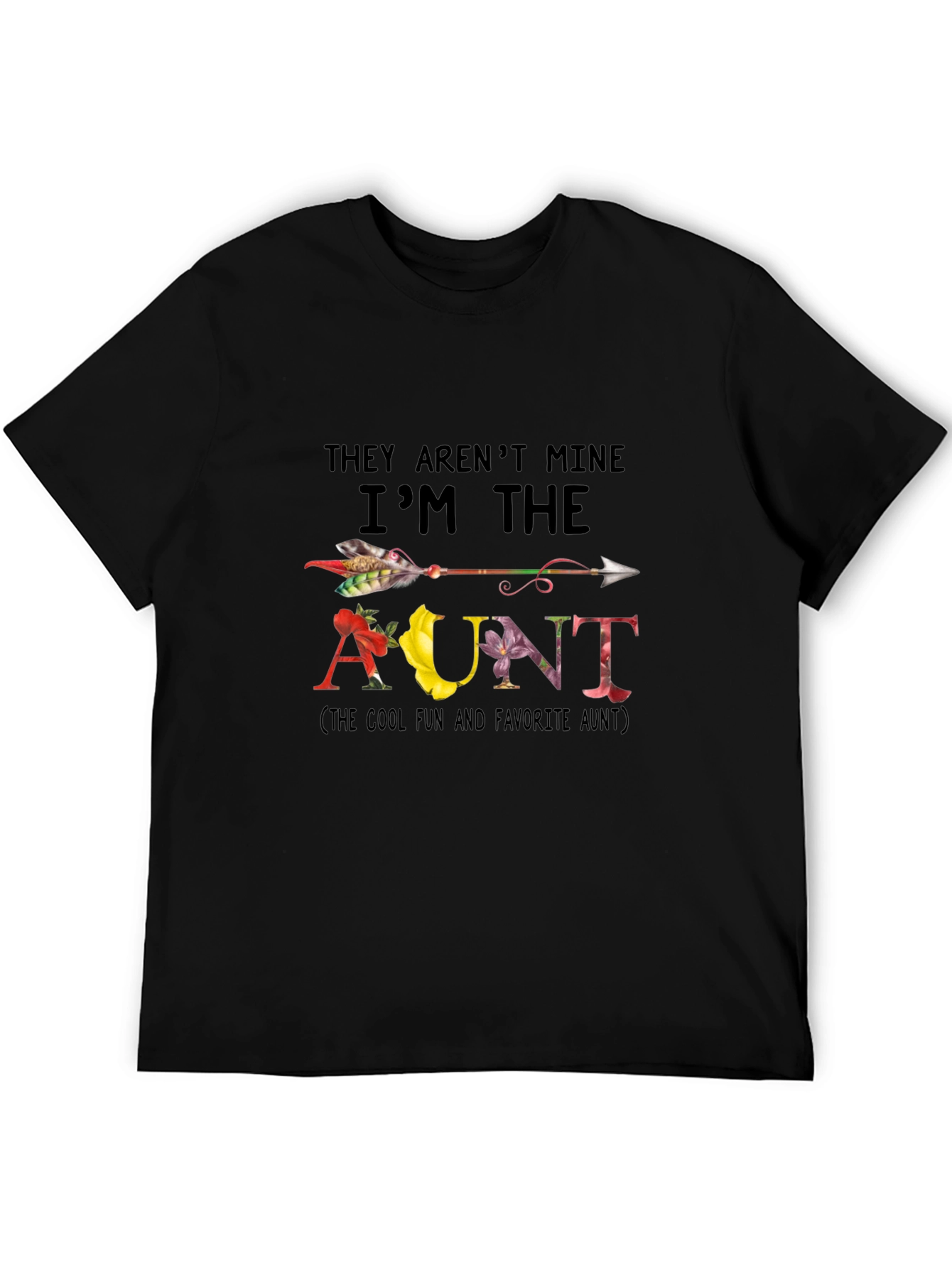 Black Funny Aunt T-Shirt - They Aren't Mine view 5