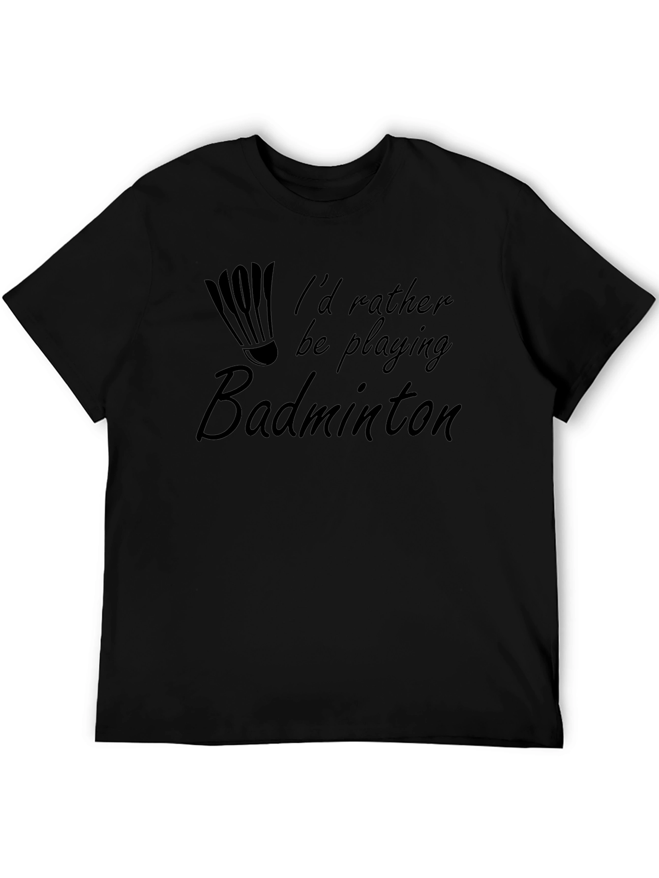 Black Badminton T-Shirt - I'd Rather Be Playing view 5