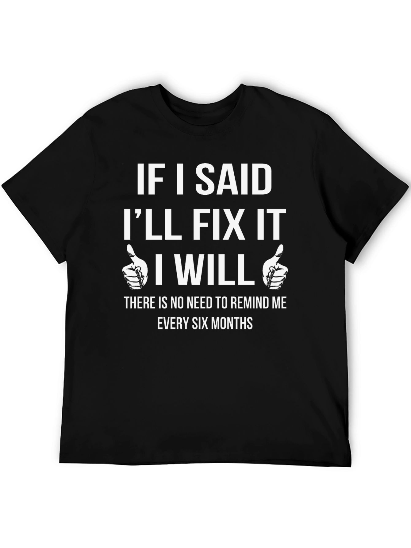 Black Humorous "I'll Fix It" Black T-Shirt view 5