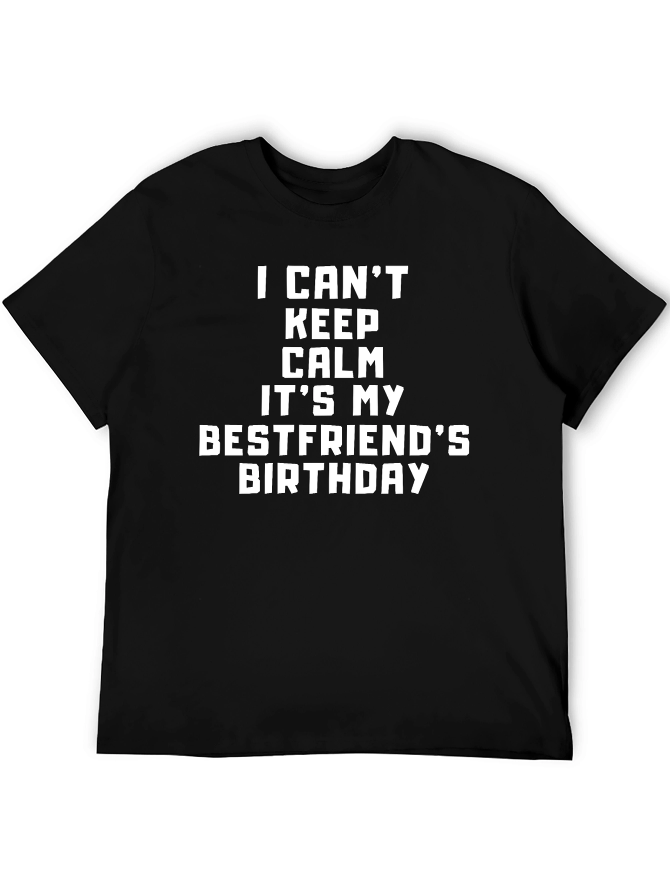Black Bestfriend's Birthday T-Shirt - Keep Calm Celebration view 5
