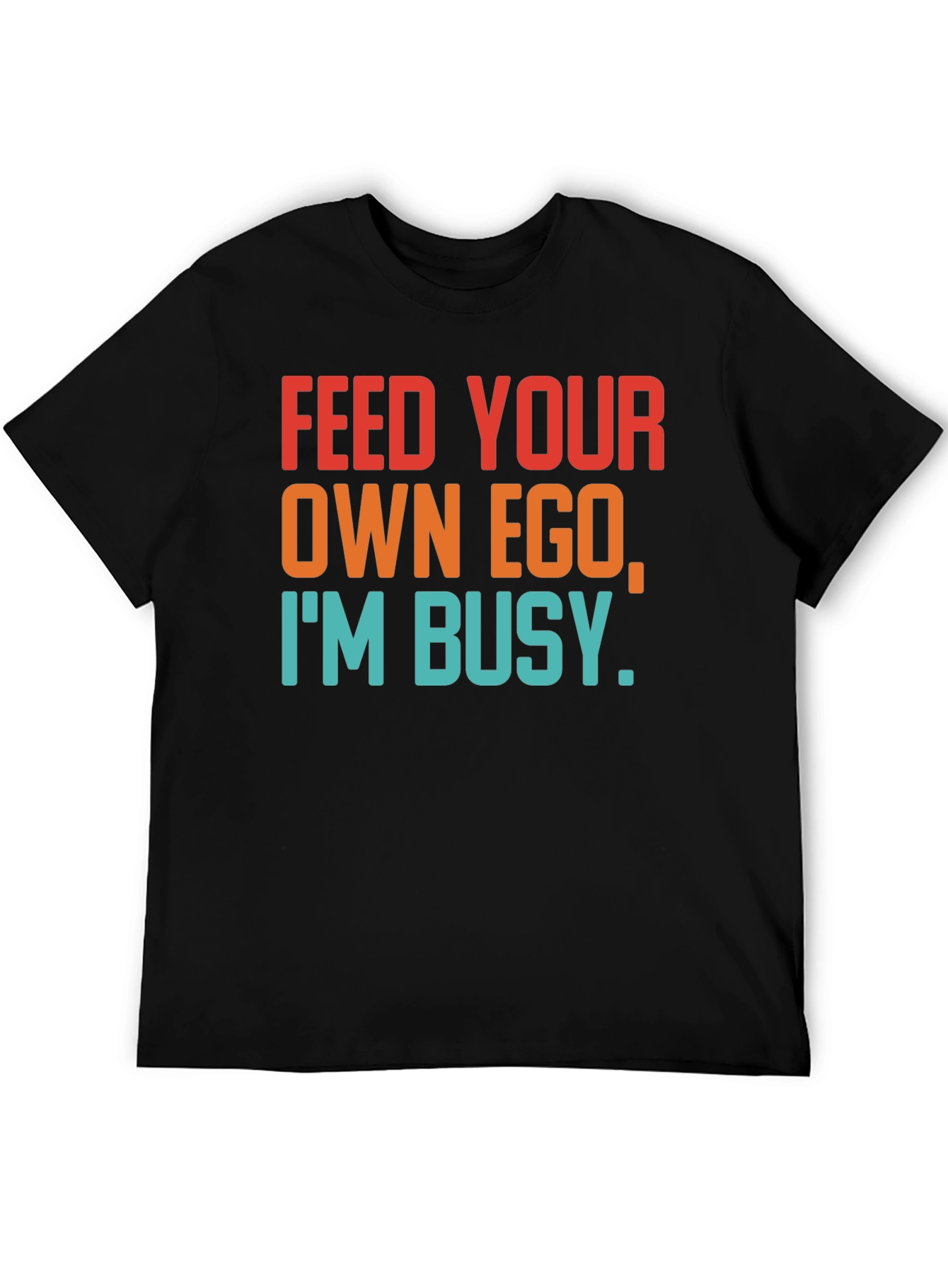 Black Feed Your Own Ego T-Shirt - Funny Graphic Tee view 5