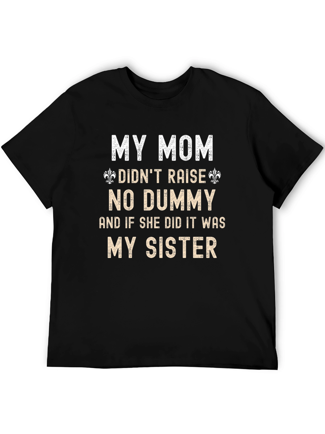 Black My Mom Didn't Raise No Dummy T-Shirt view 5