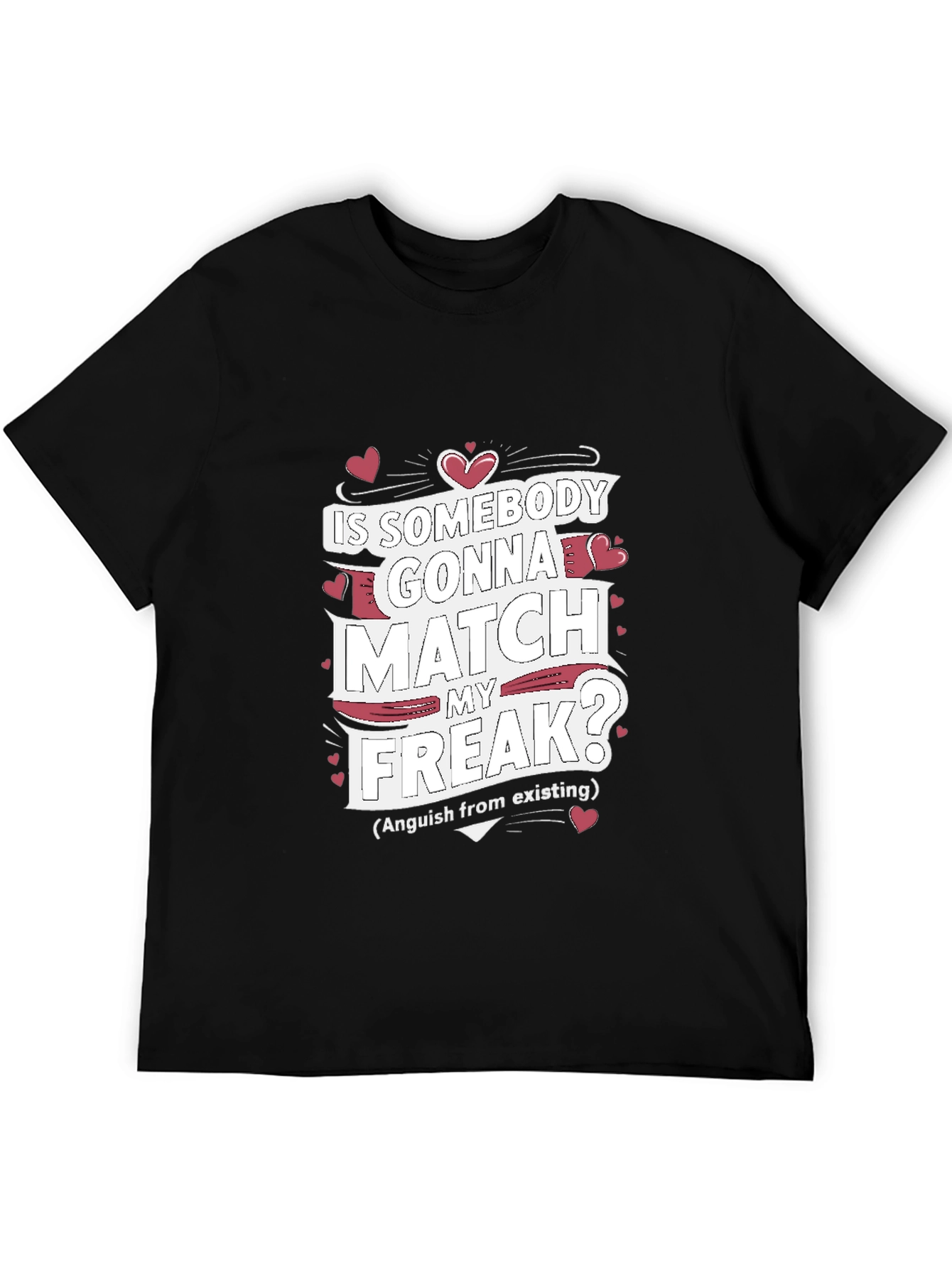 Black Match My Freak T-Shirt - Funny Graphic Tee view 5