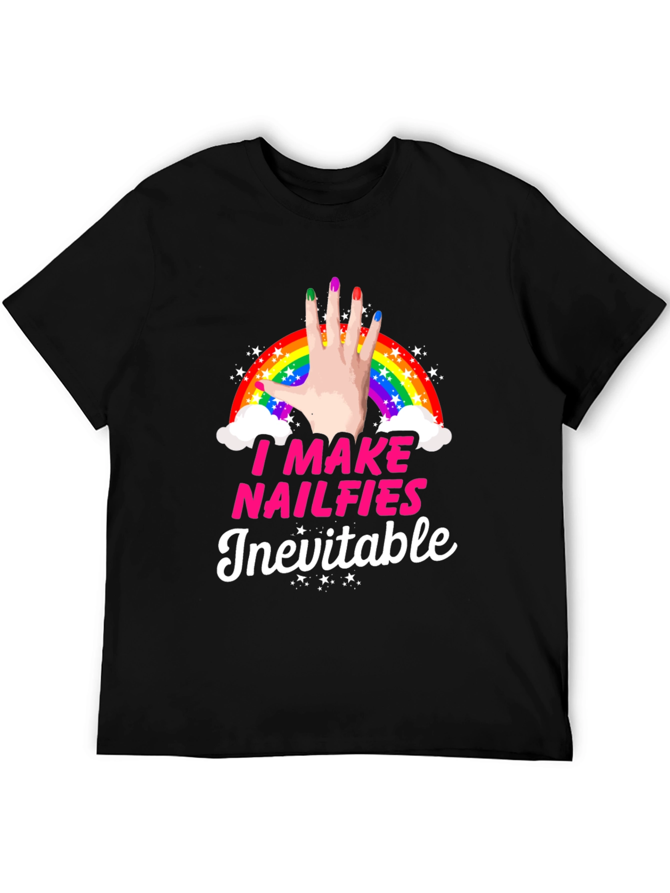 Black I Make Nailfies Inevitable T-Shirt view 5