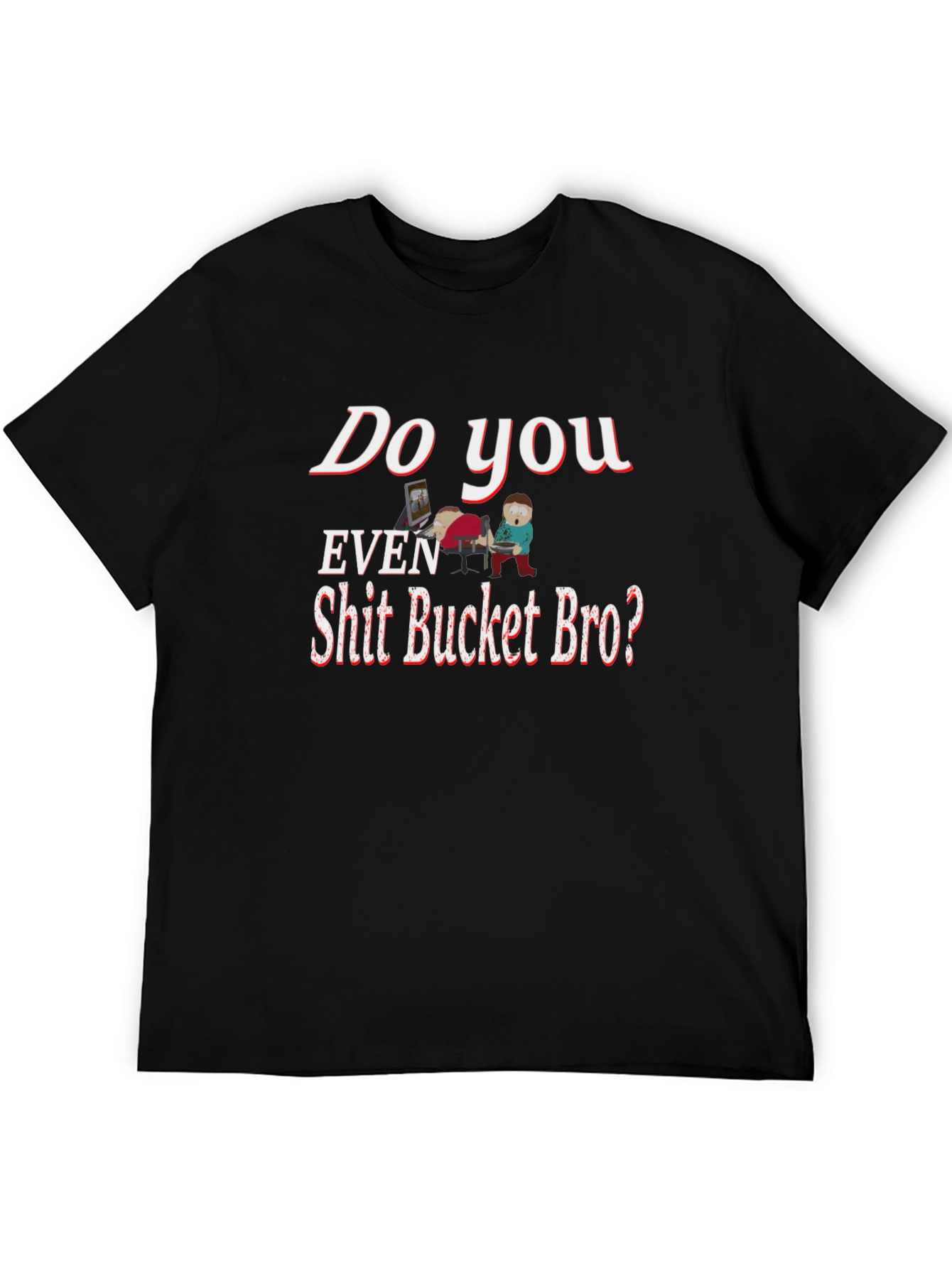 Black Humorous "Shit Bucket Bro" Graphic Tee view 5