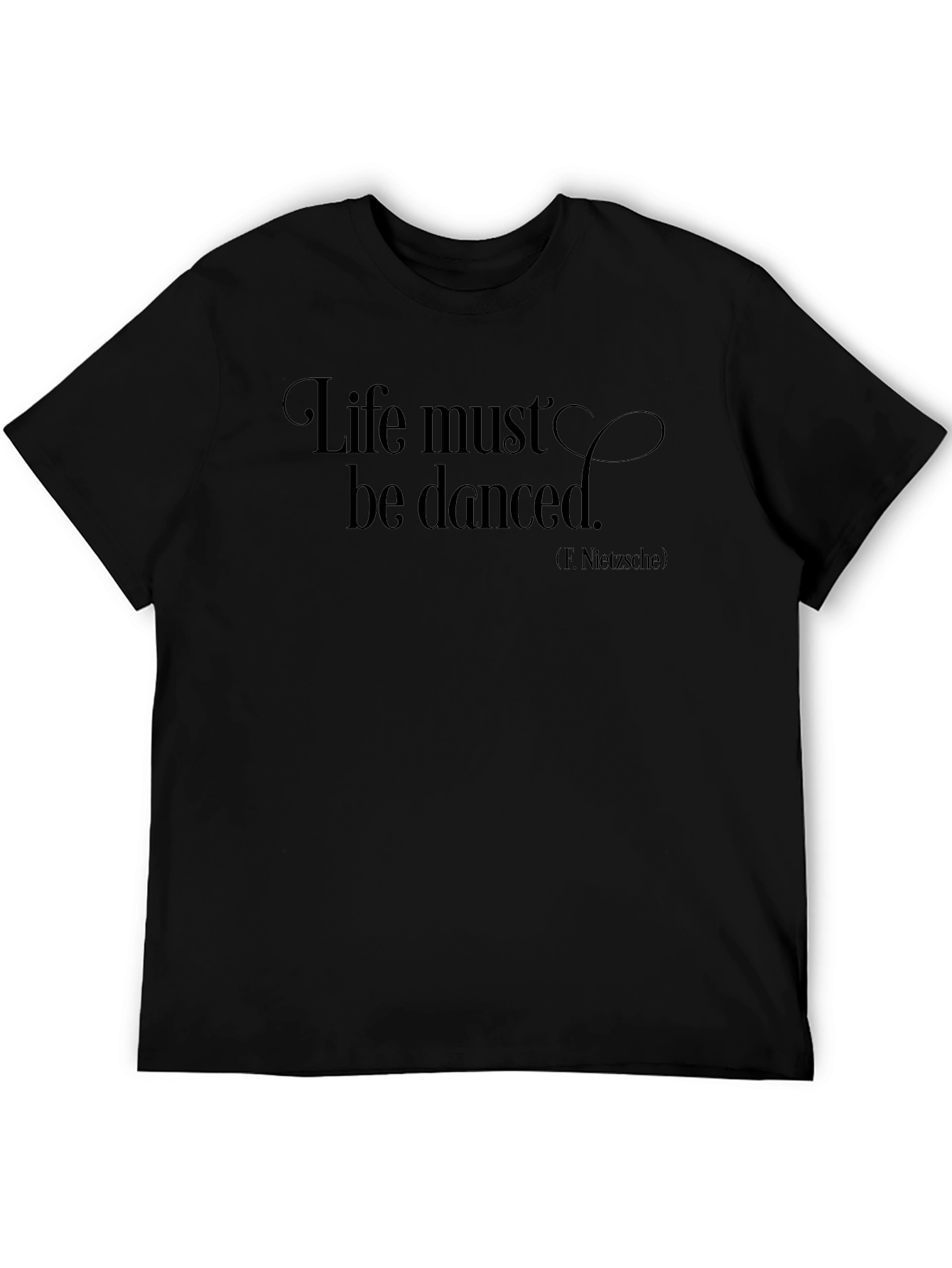 Black Life Must Be Danced T-Shirt - Nietzsche Quote Tee view 5