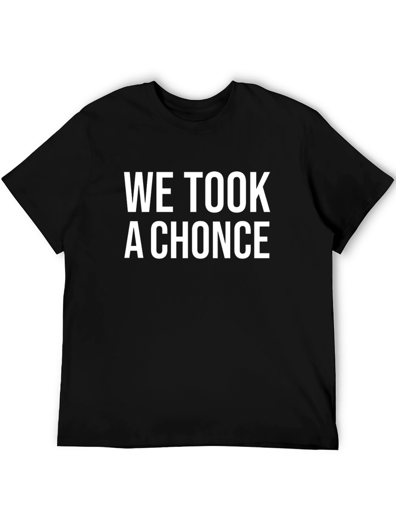 Black We Took A Chonce T-Shirt - Black Graphic Tee view 5