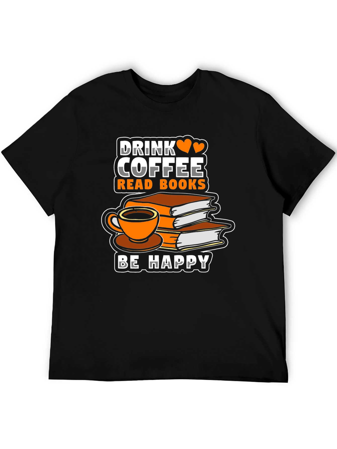 Black Drink Coffee Read Books Be Happy T-Shirt view 5
