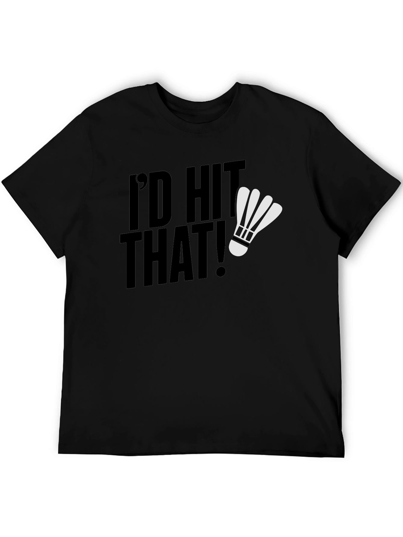 Black I'd Hit That! Badminton Shuttlecock T-Shirt view 5