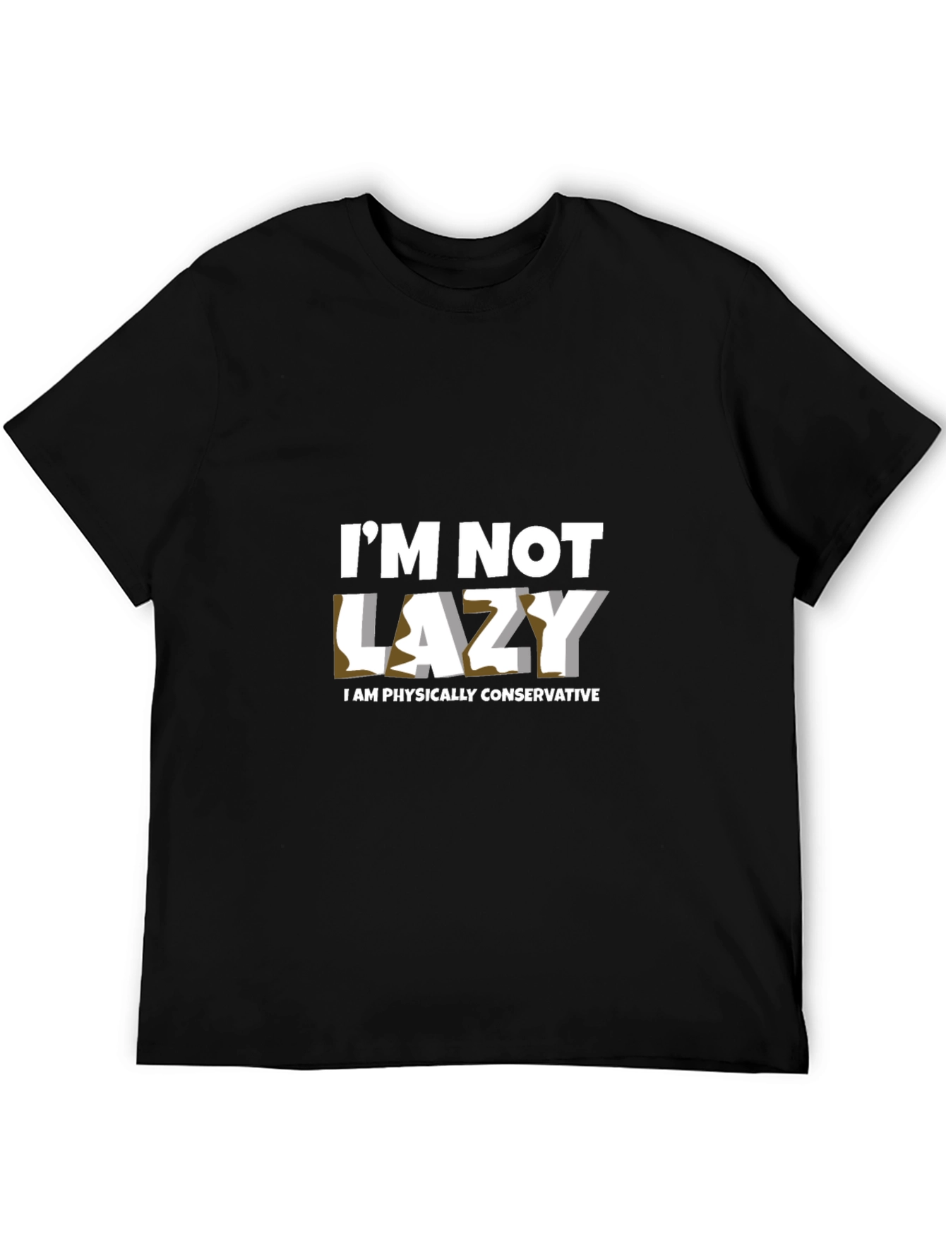Black Funny "I'm Not Lazy" Graphic T-Shirt view 5