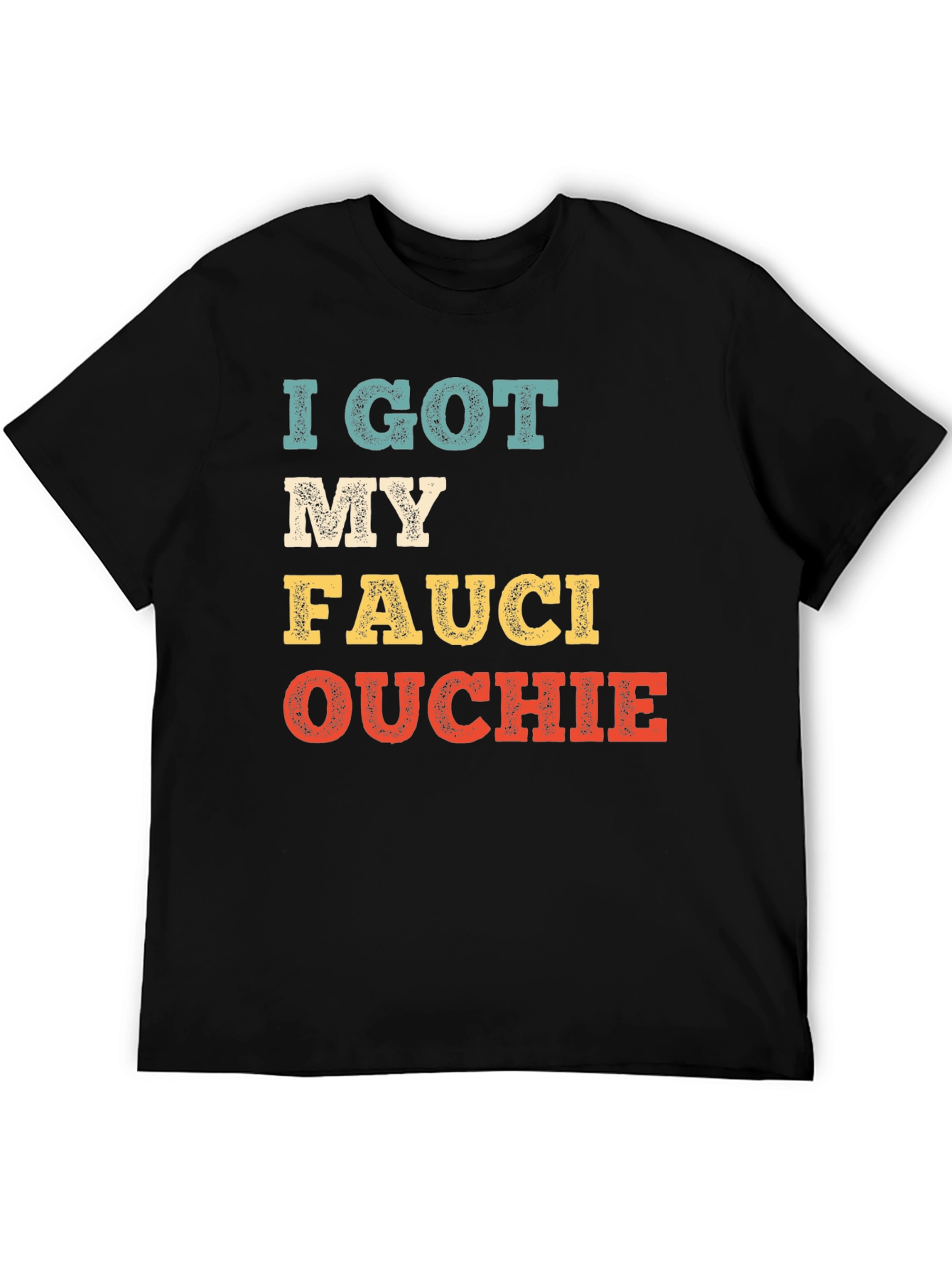 Black I Got My Fauci Ouchie T-Shirt view 5