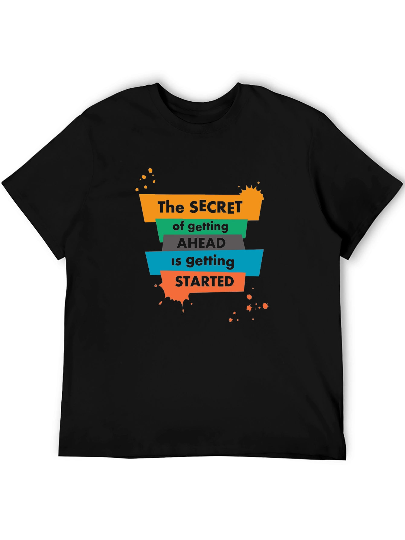 Black Inspirational Graphic T-Shirt - The Secret to Getting Ahead view 5