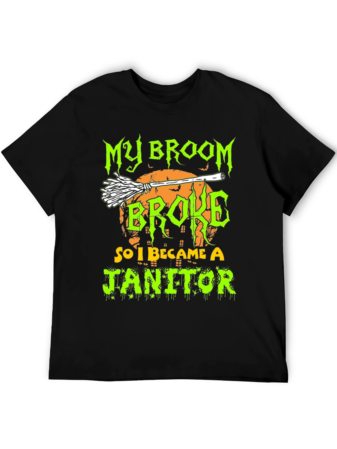 Halloween Janitor T-Shirt - "My Broom Broke" - 5