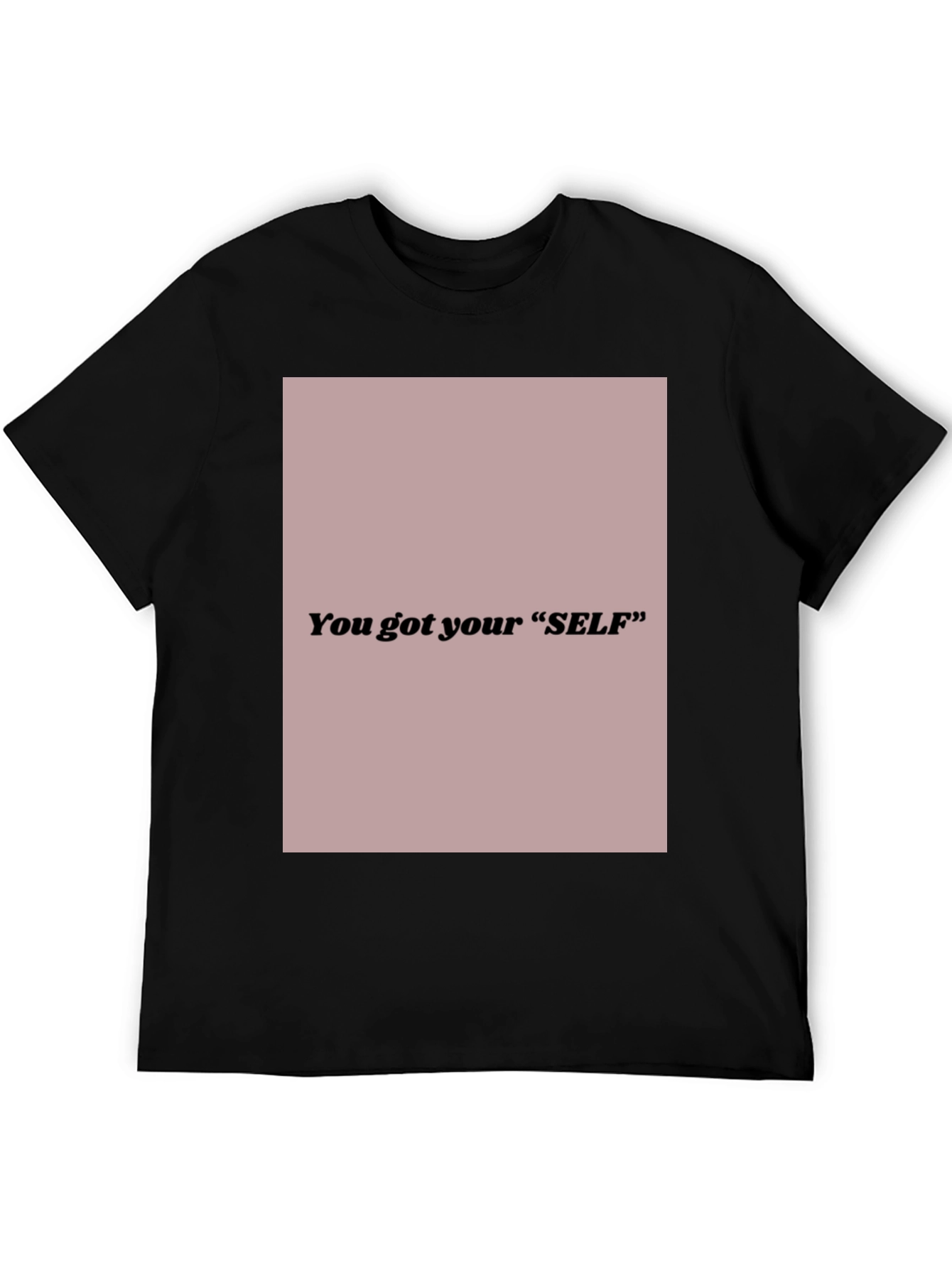 Black Stylish Black Tee - You Got Your "SELF" Graphic Print view 5