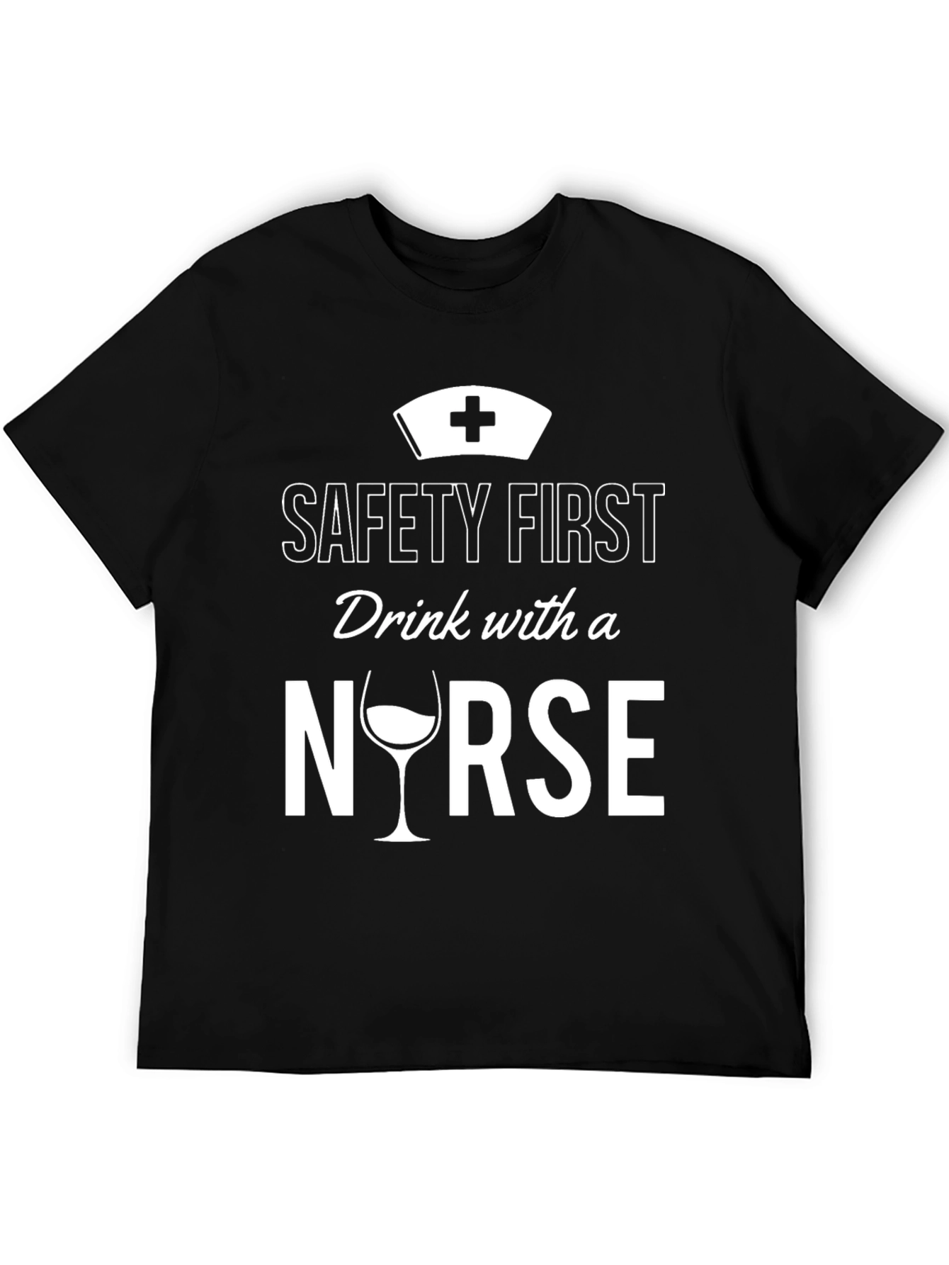 Black Safety First Drink with a Nurse T-Shirt view 5