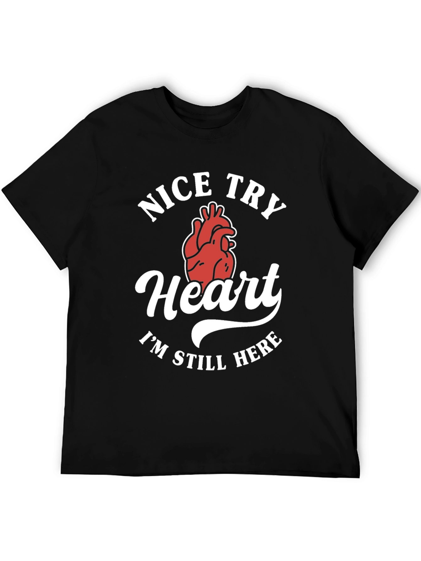 Black Nice Try Heart Funny Graphic Tee view 5
