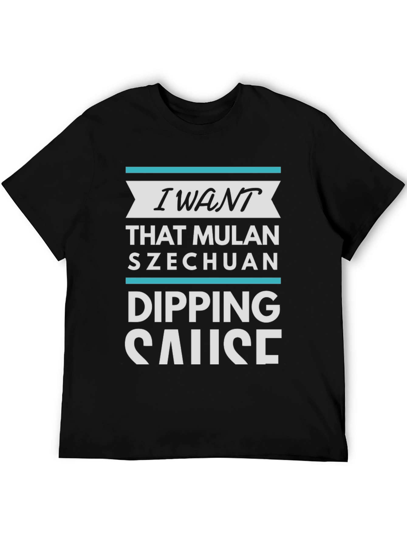 Black I Want Mulan Szechuan Dipping Sause T-Shirt view 5