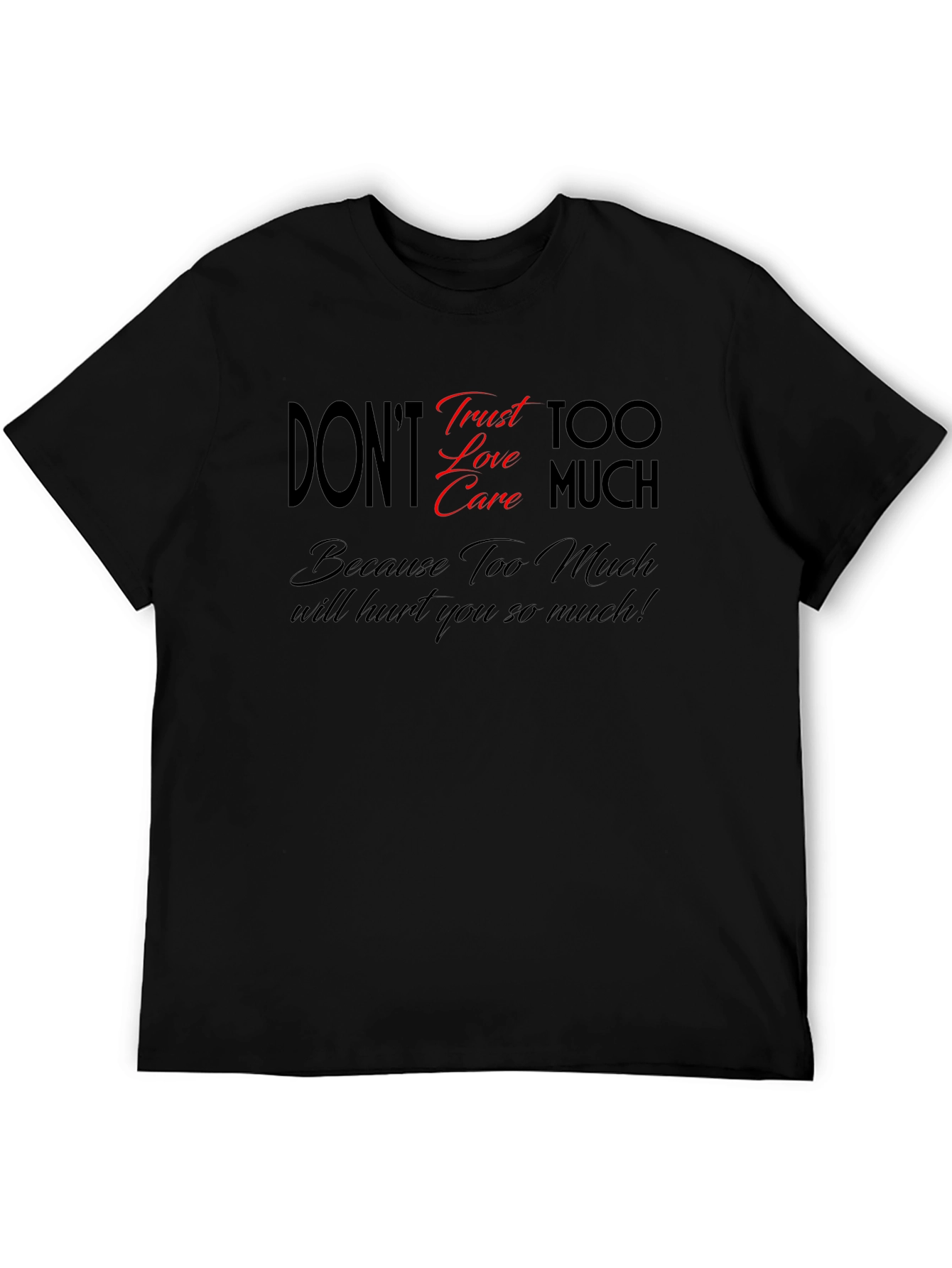 Black Don't Trust Too Much Graphic T-Shirt view 5