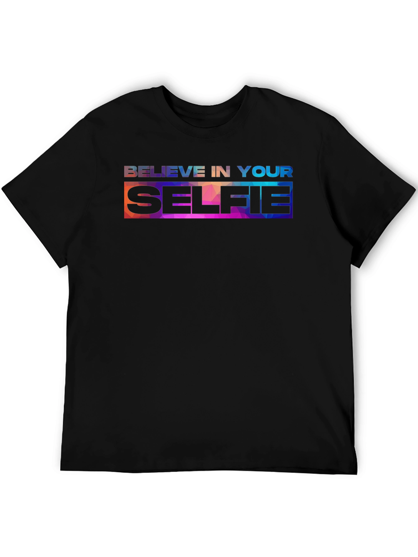 Black Believe In Your Selfie - Graphic Tee view 5