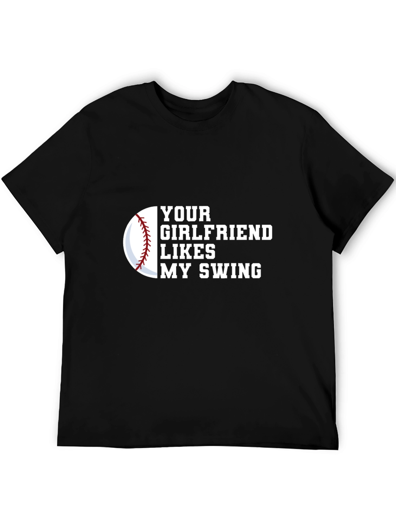 Black Your Girlfriend Likes My Swing Novelty Graphic Tee view 5